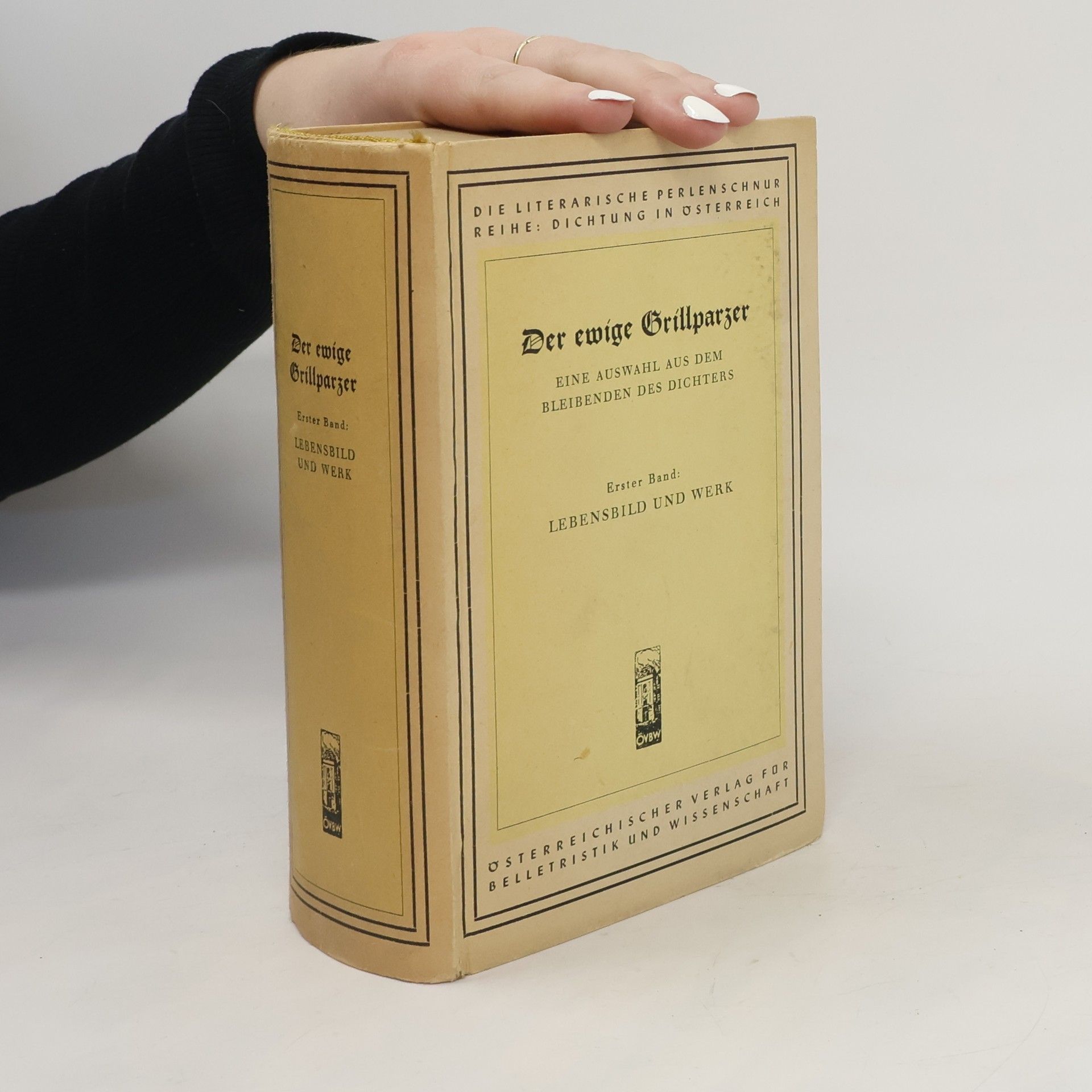 Collectif d'auteurs Der ewige Grillparzer I. Lebensbild und Werk