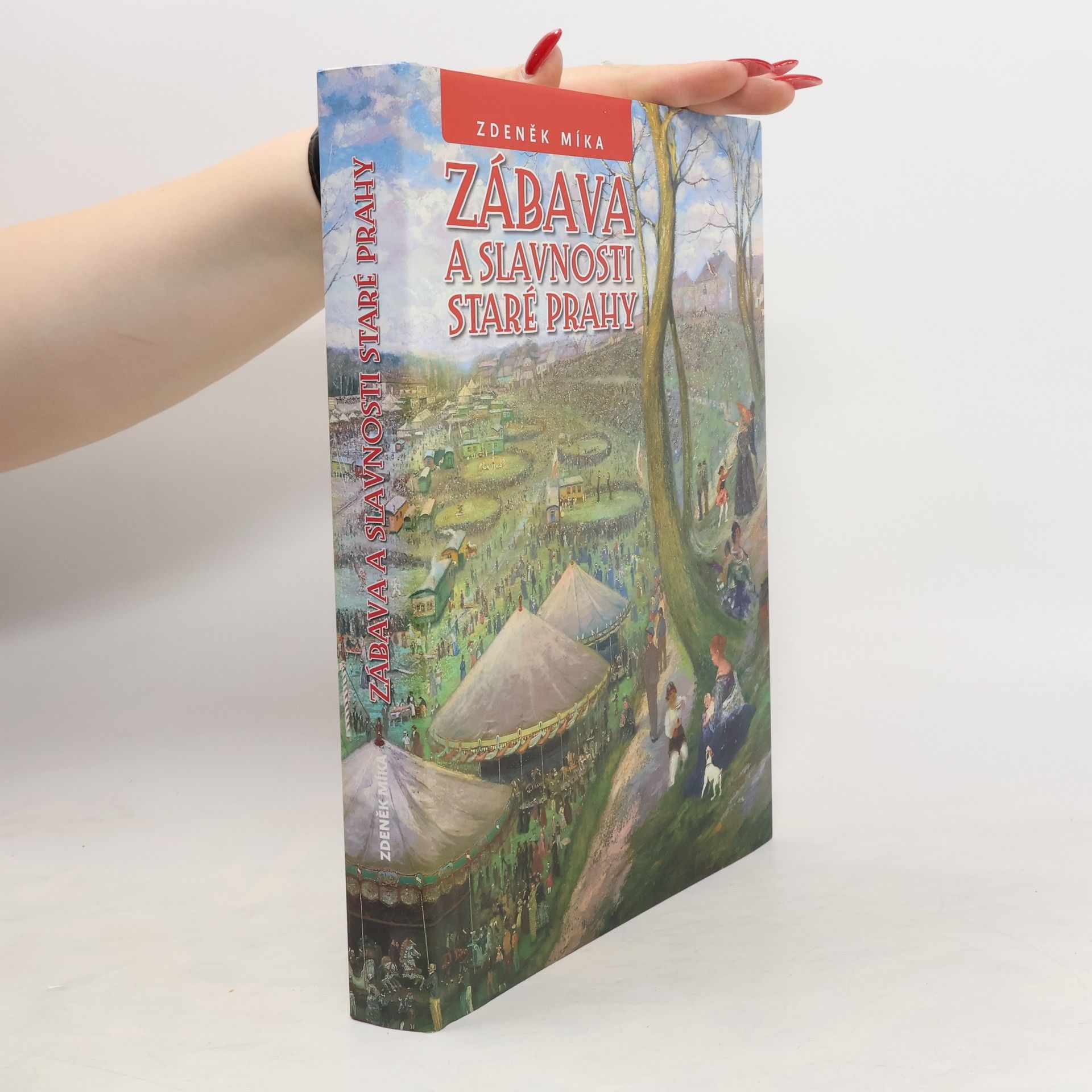 Zdeněk Míka Zábava a slavnosti staré Prahy