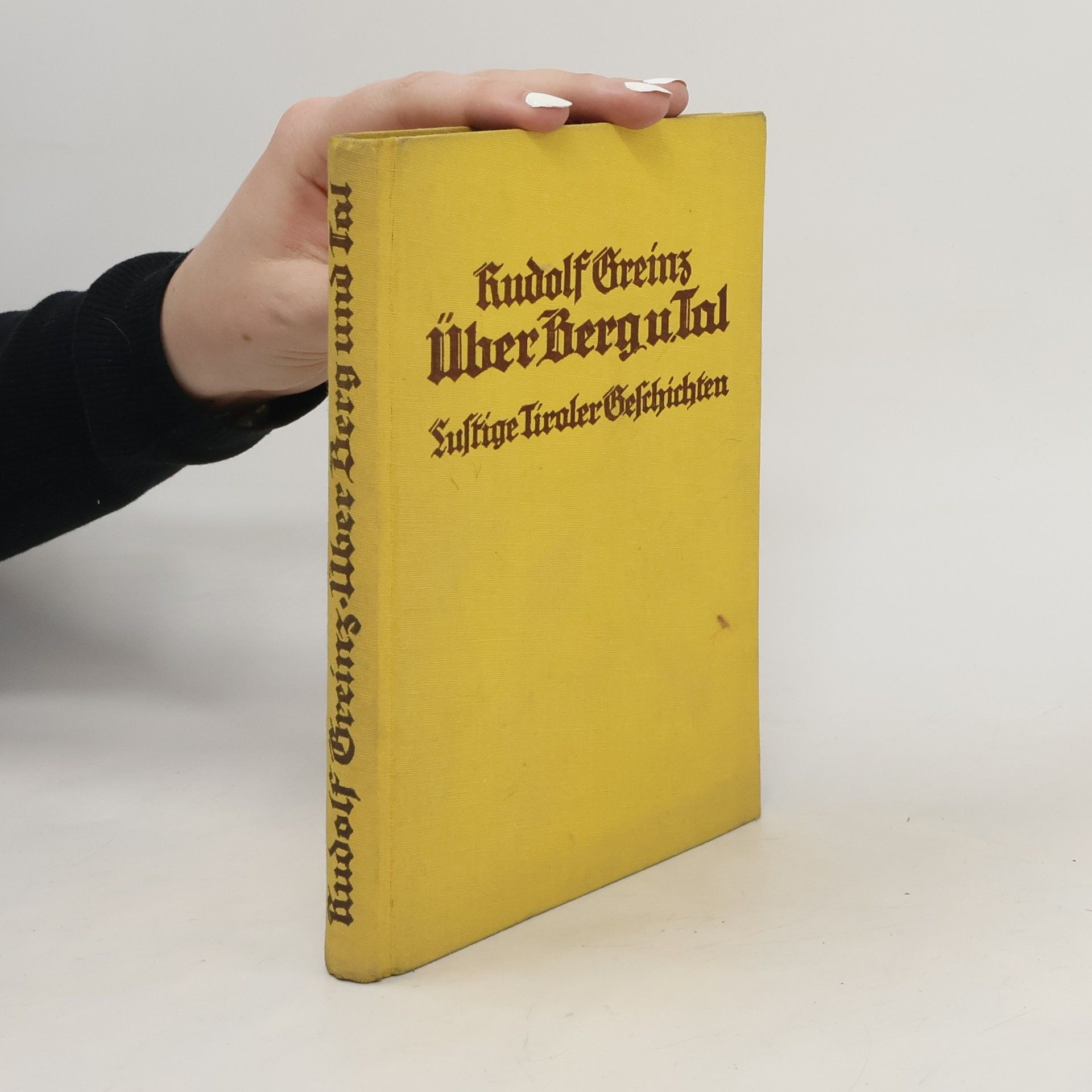 Rudolf Greinz Über Berg und Tal