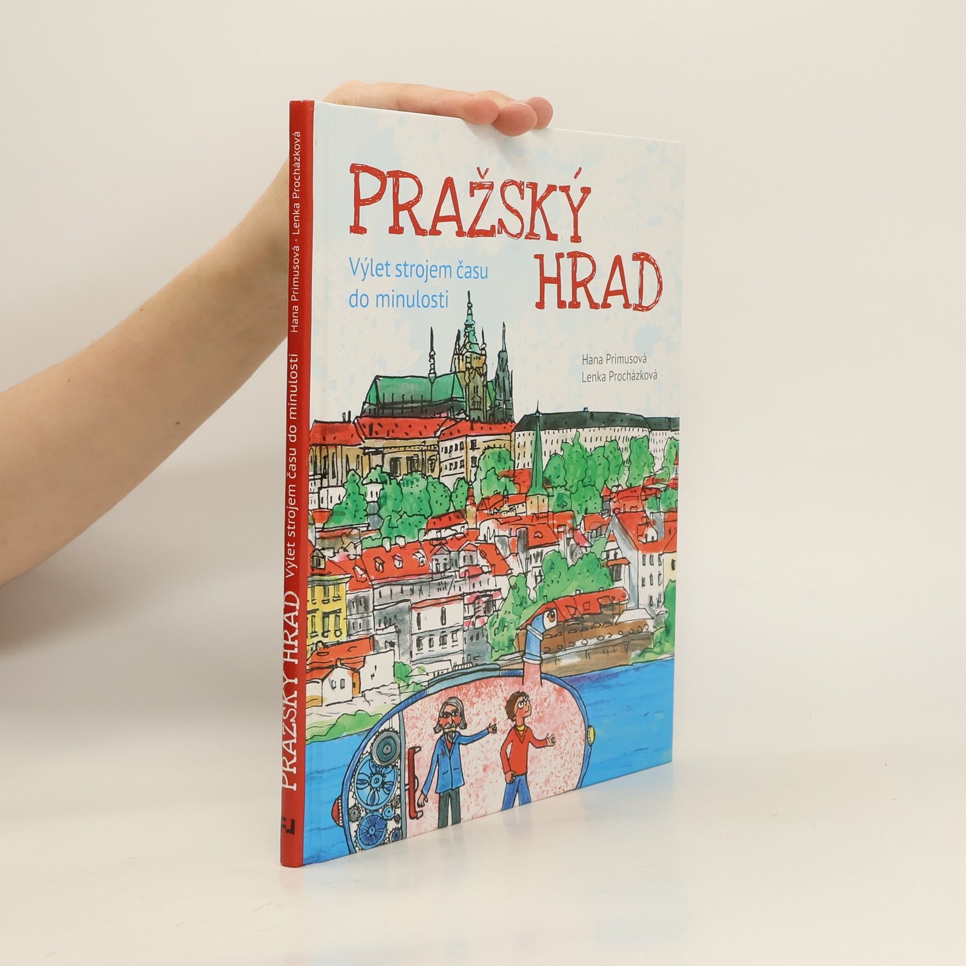 Lenka Procházková Pražský hrad - Výlet strojem času do minulosti