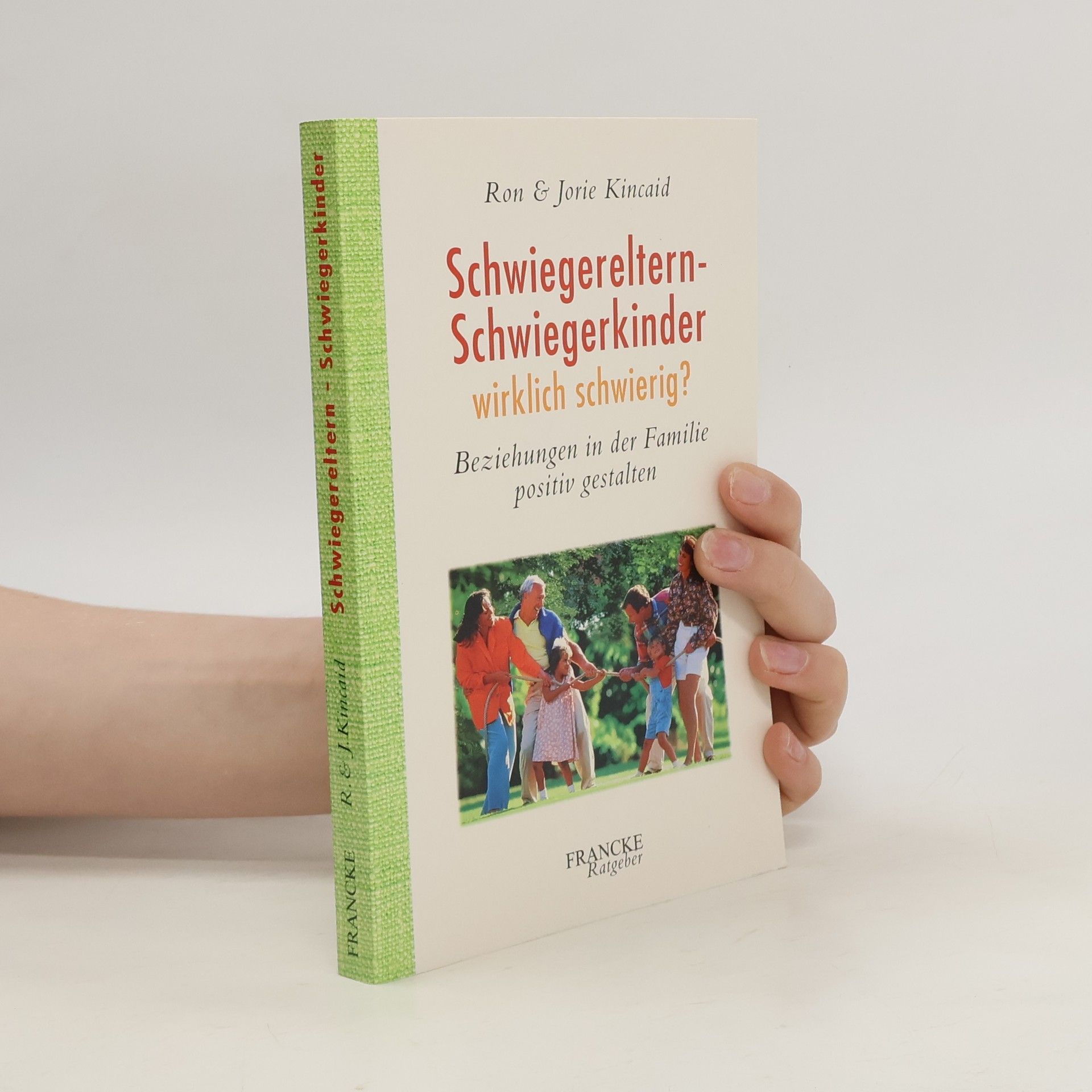 Ron Kincaid Schwiegereltern - Schwiegerkinder: wirklich schwierig?