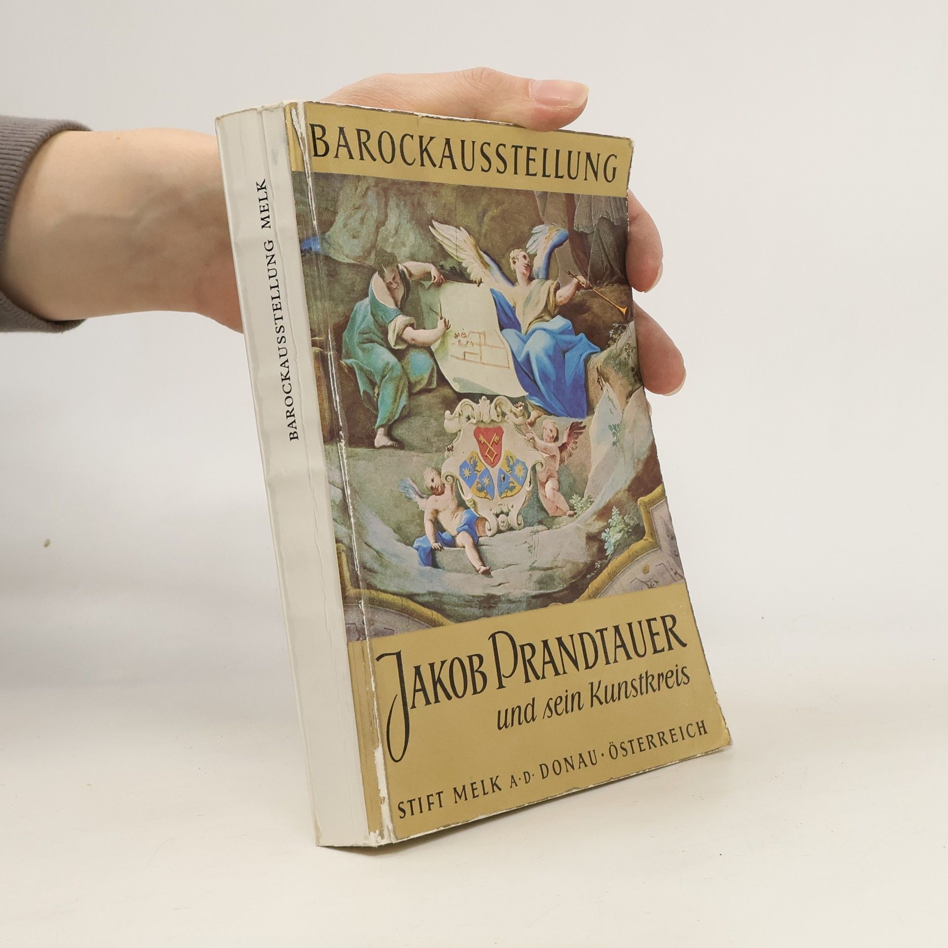 kolektiv Barockausstellung. Jakob Prandtauer und sein Kunstkreis