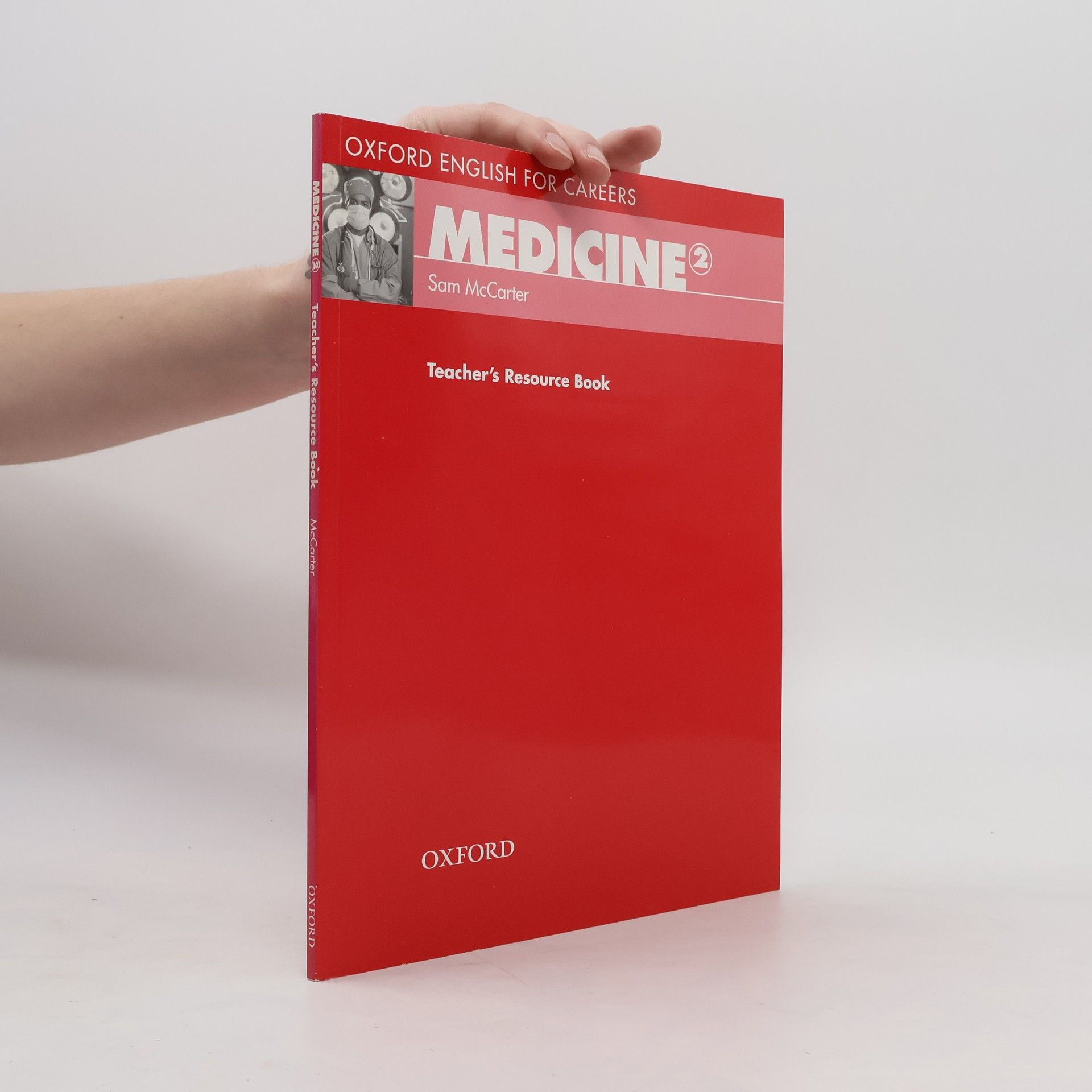 Sam McCarter Oxford English for Careers Medicine 2 Teacher´s Resource Book
