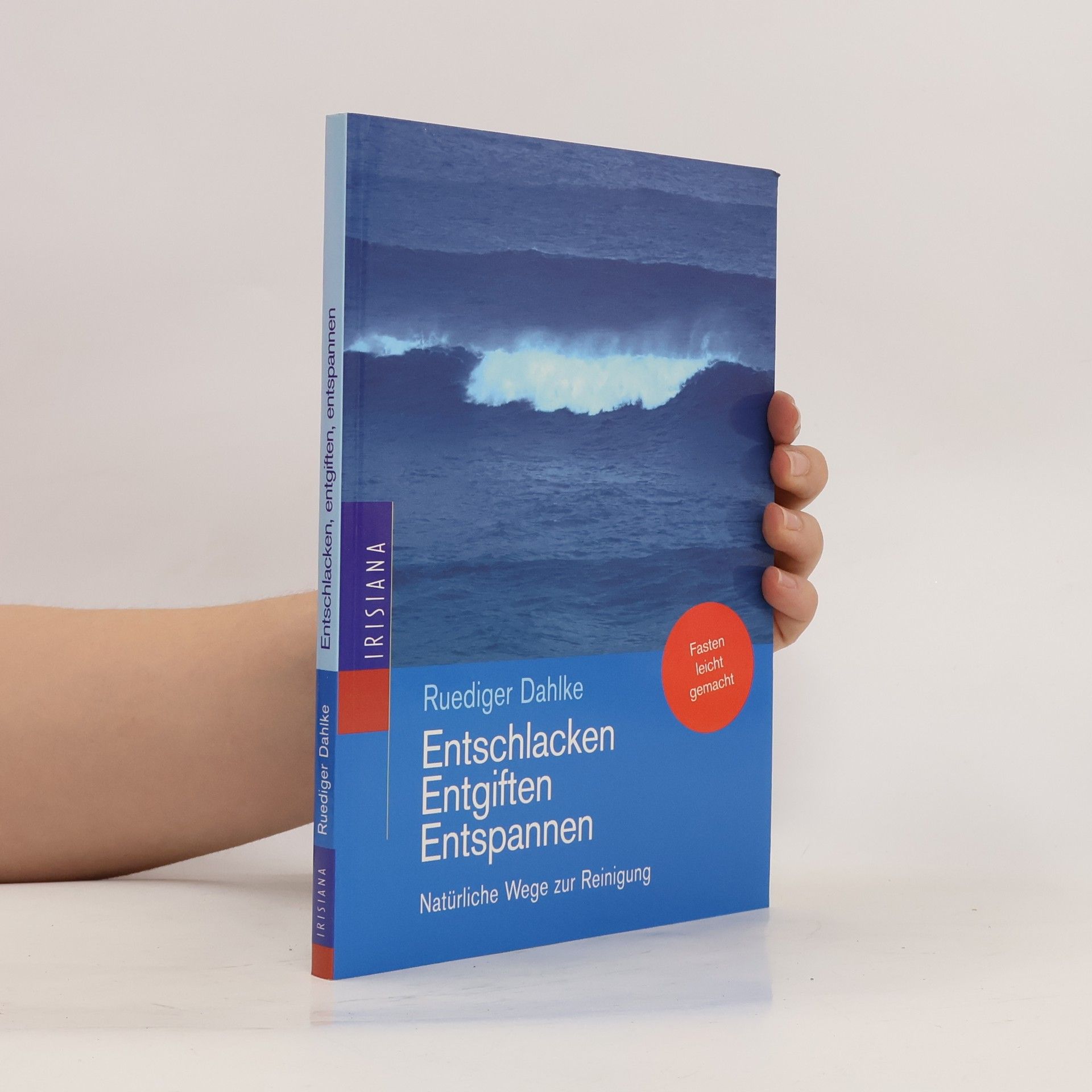 Ruediger Dahlke Entschlacken, Entgiften, Entspannen