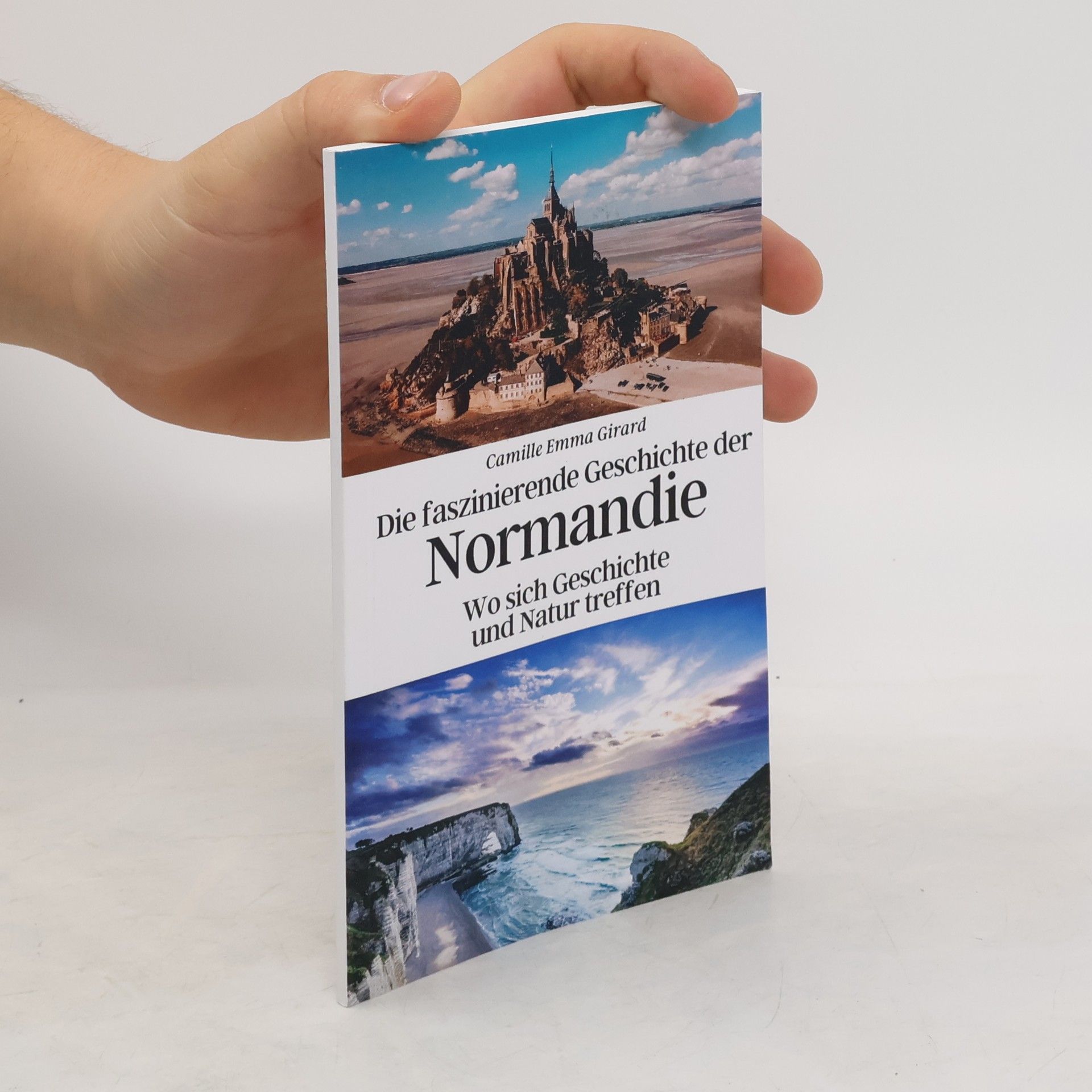 Camille Emma Girard Die faszinierende Geschichte der Normandie