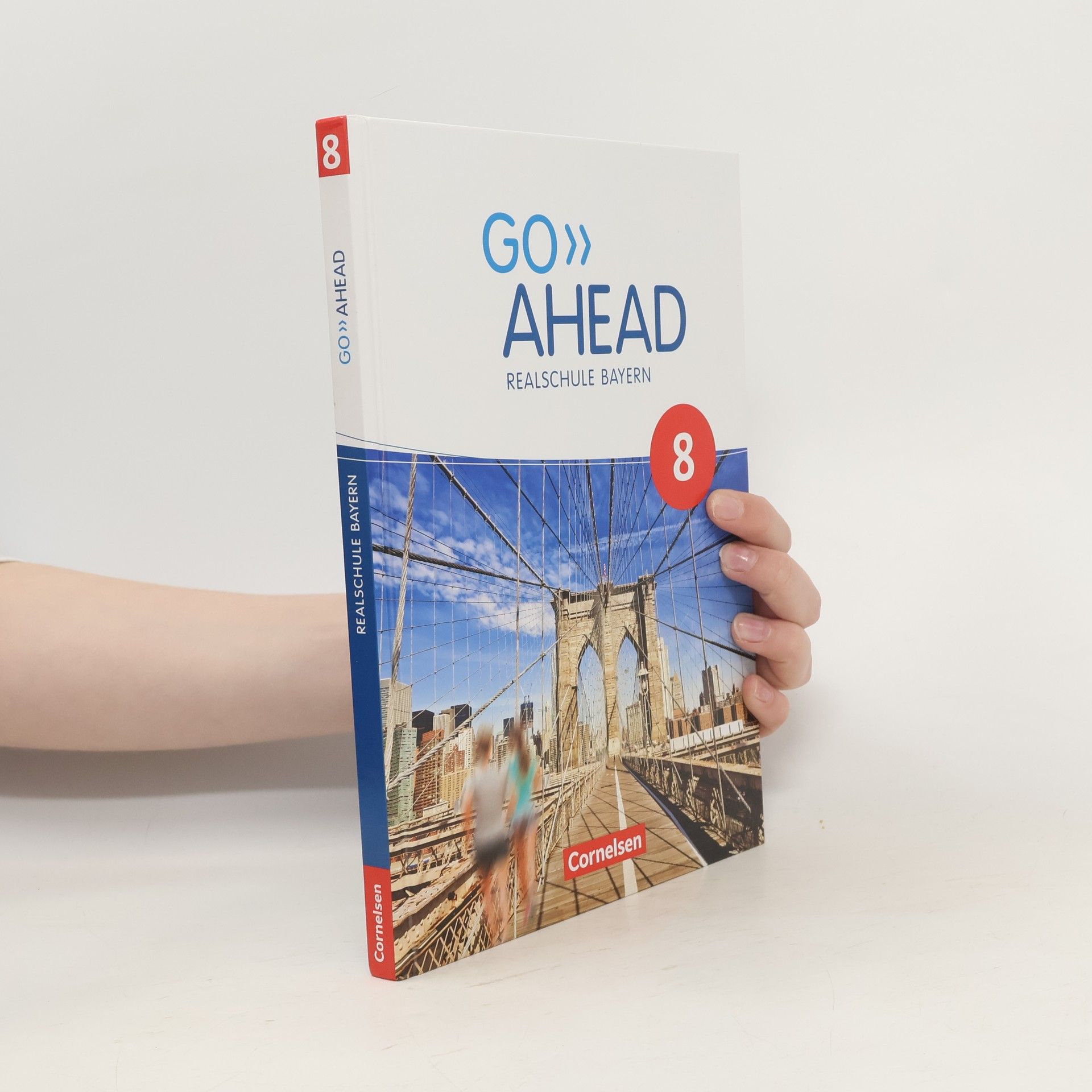 Annette Baader Go Ahead 8. Jahrgangsstufe - Ausgabe für Realschulen in Bayern - Schülerbuch