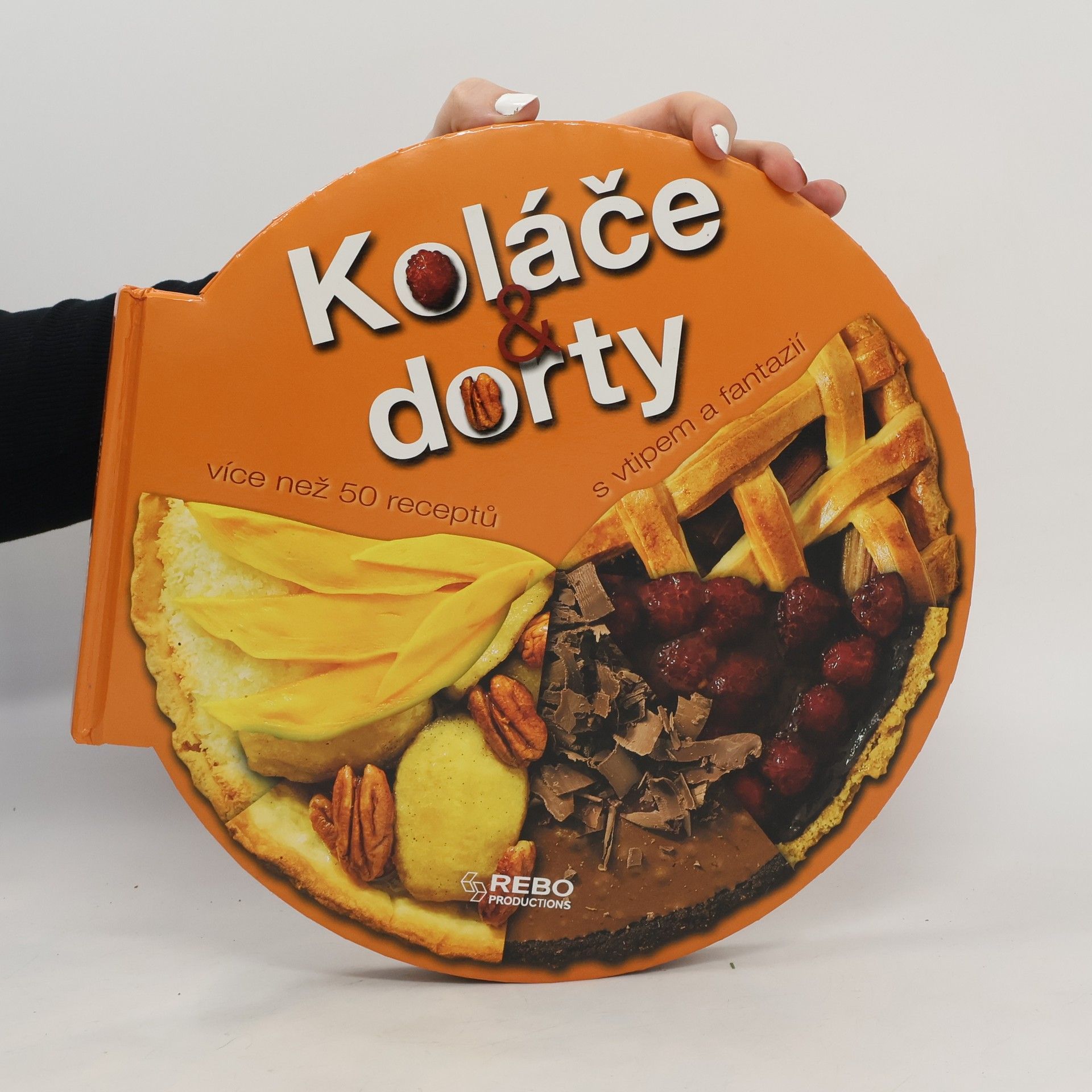 Carla Bardi Koláče & dorty s vtipem a fantazií. Více než 55 receptů na výtečné moučníky