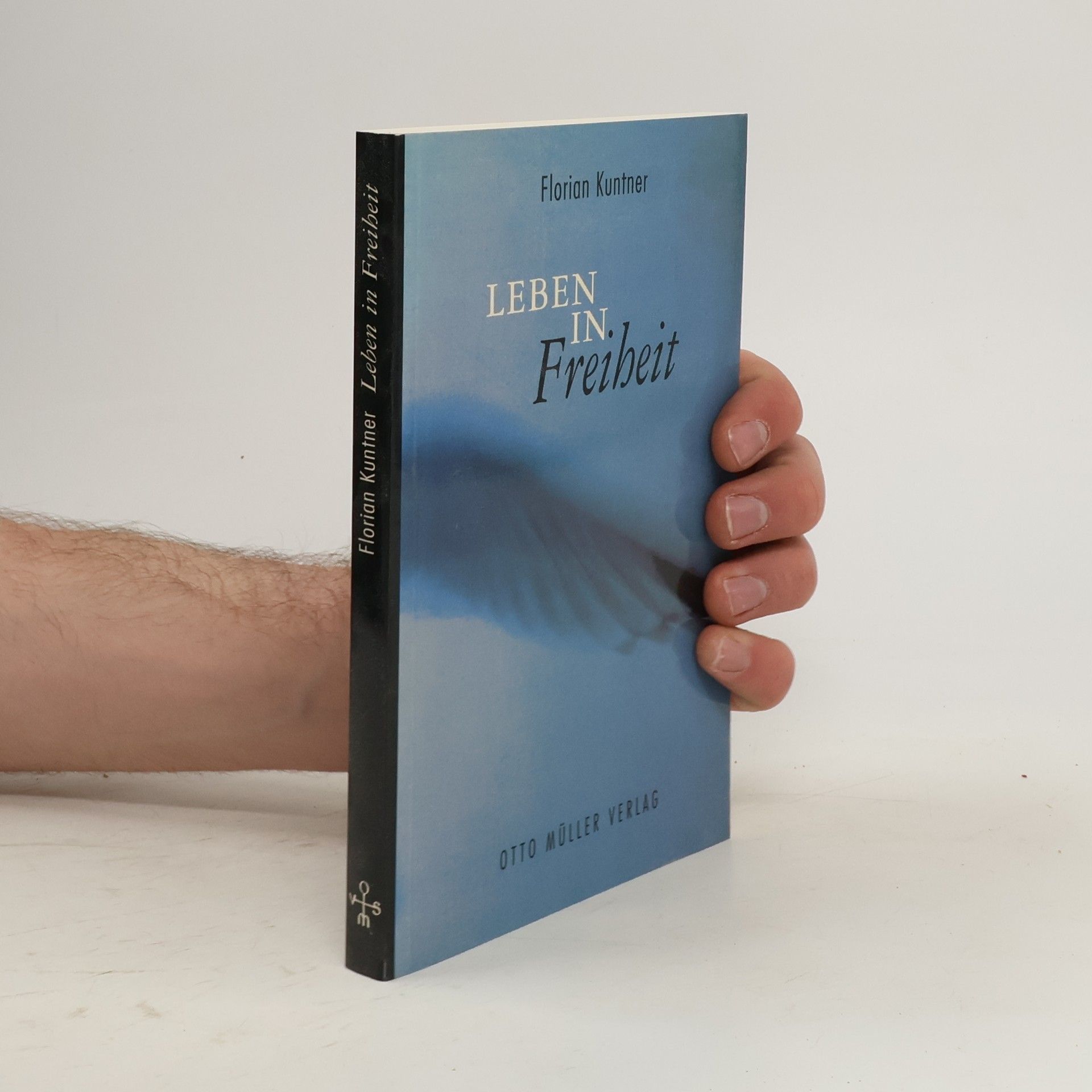Florian Kuntner Leben in Freiheit