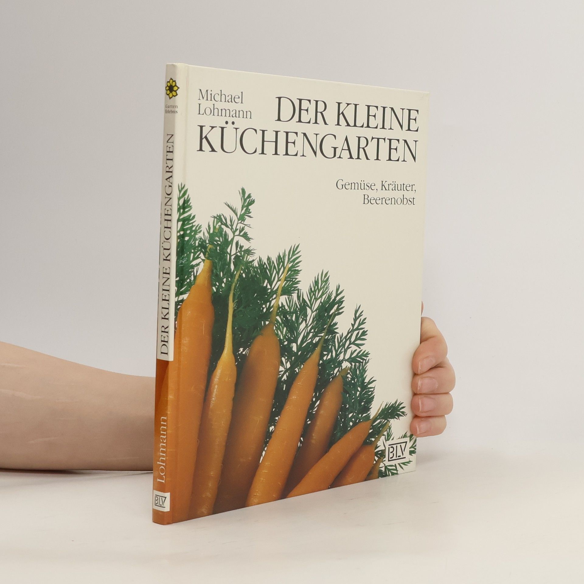 Michael Lohmann Der kleine Küchengarten