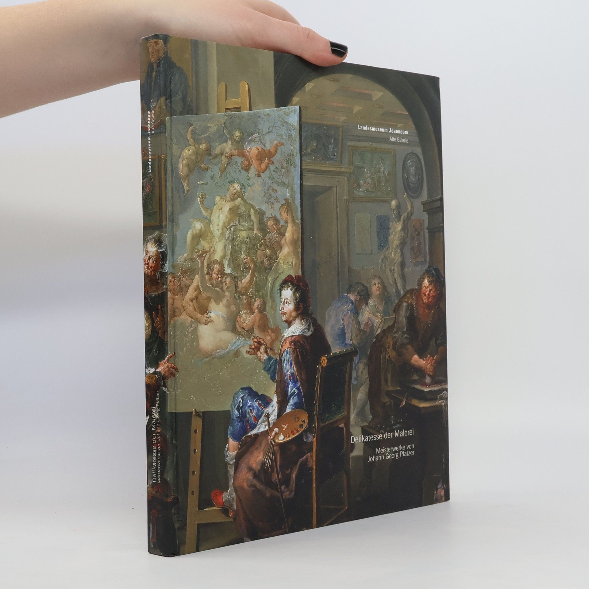 kolektiv Delikatesse der Malerei. Meisterwerke von Johann Georg Platzer