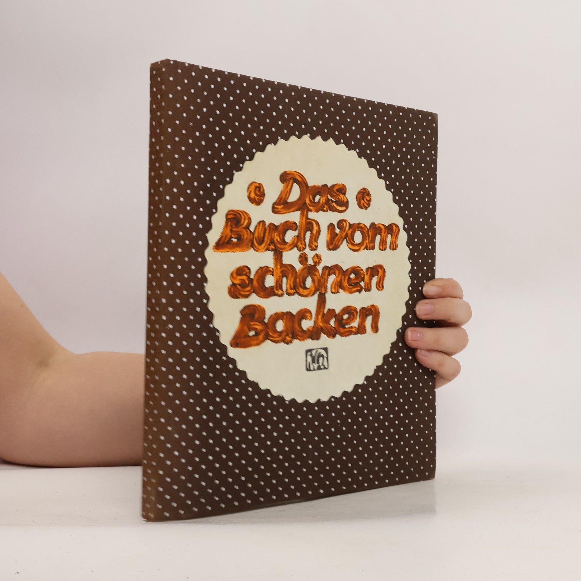 Annelene von der Haar Das Buch vom schönen Backen