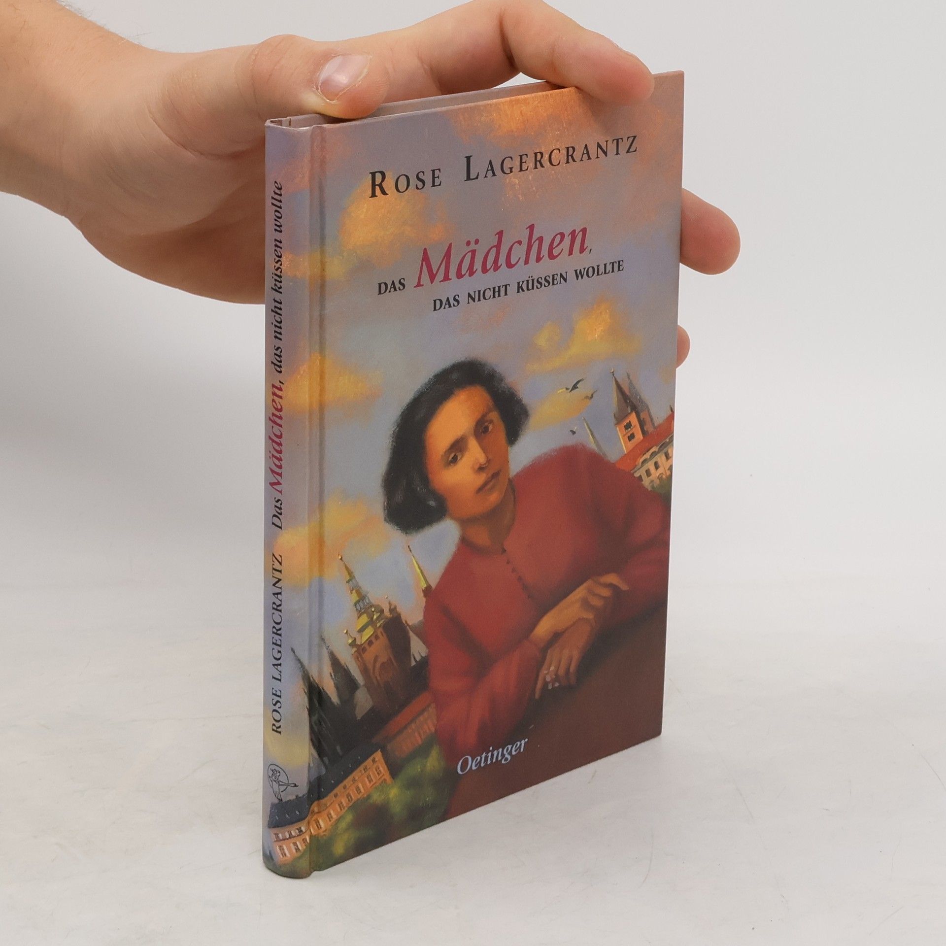Rose Lagercrantz Das Mädchen, das nicht küssen wollte.