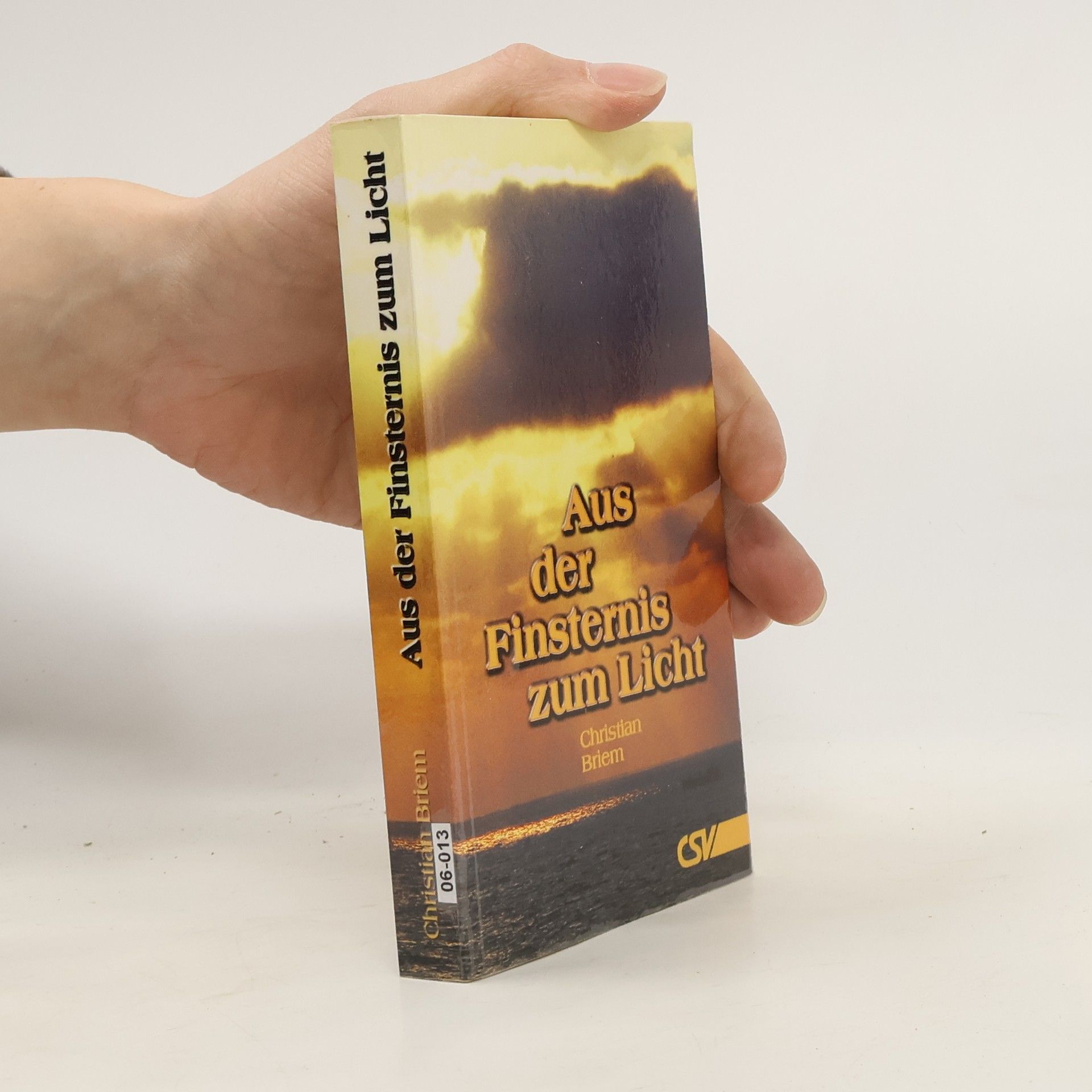 Christian Briem Aus der Finsternis zum Licht