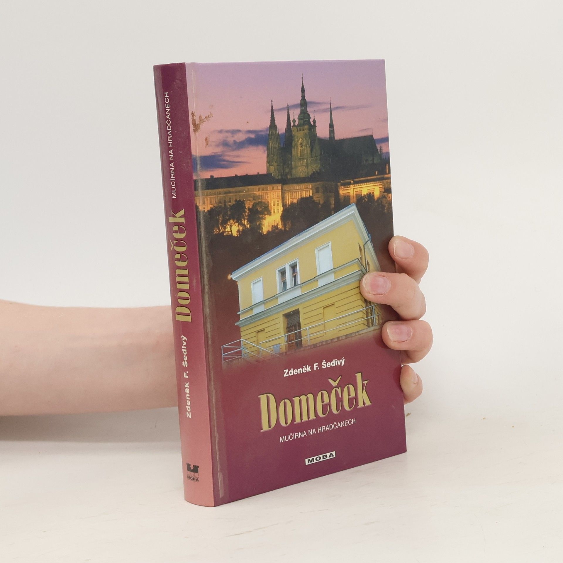 Zdeněk F. Šedivý Domeček. Mučírna na Hradčanech.