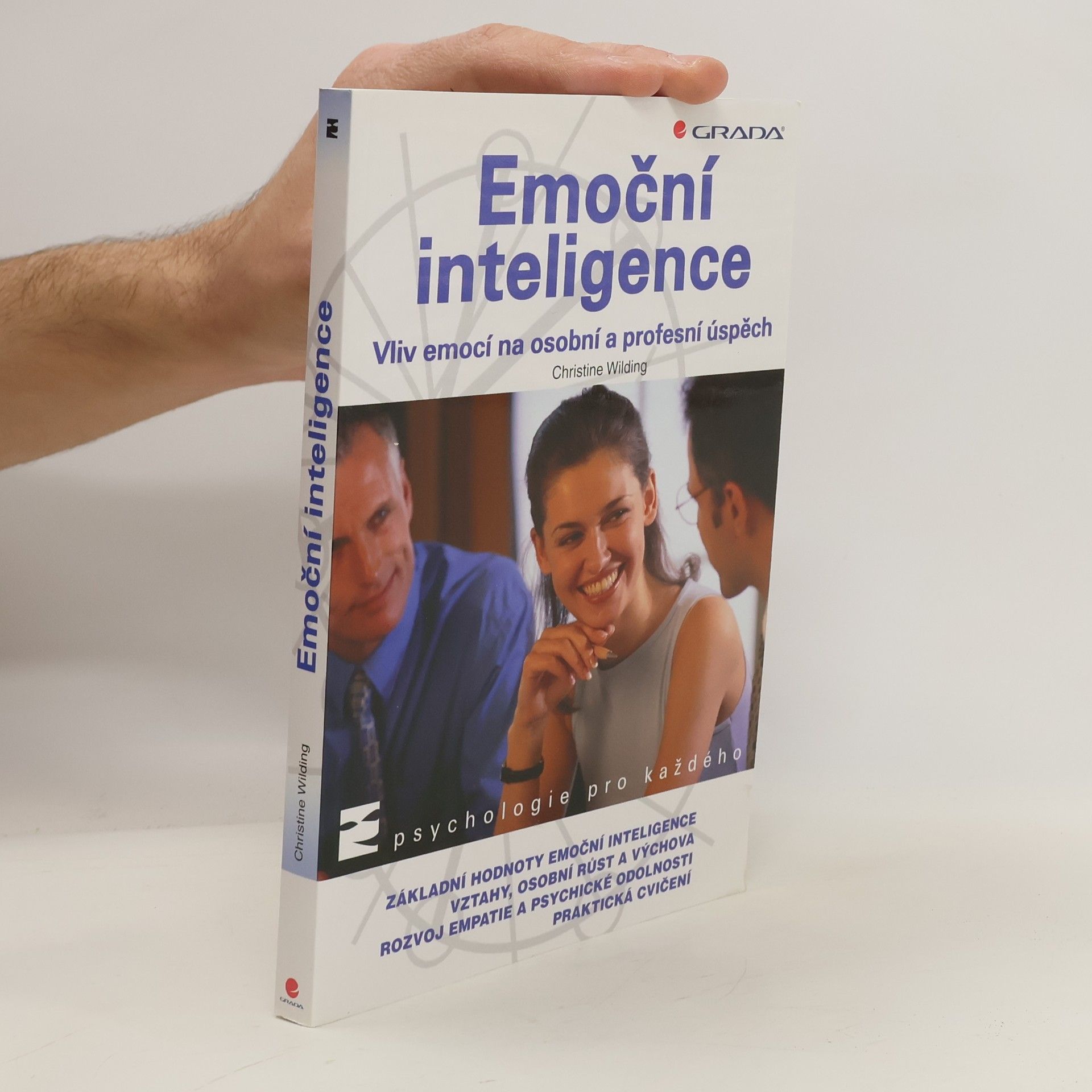 Christine Christine M. Wilding Emoční inteligence: Vliv emocí na osobní a profesní úspěch