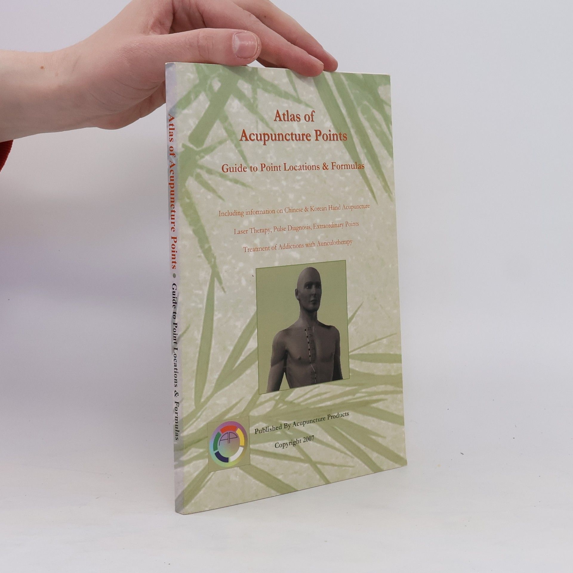 Autorenkollektiv Atlas of Acupuncture Points. Guide to Point Locations & Formulas