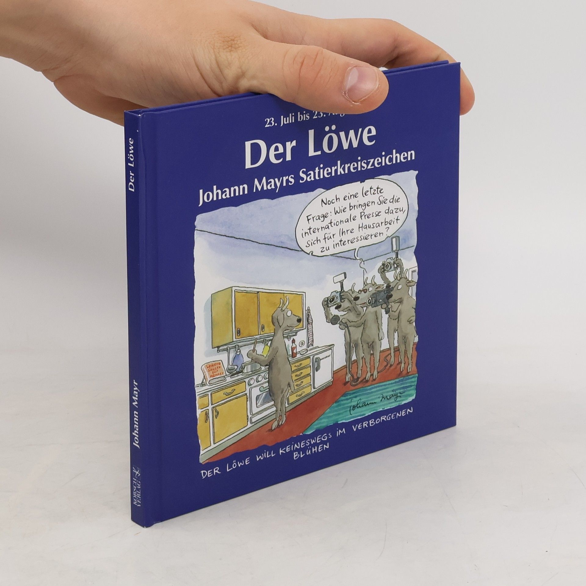 Johann Mayr Johann Mayrs Satierkreiszeichen, Der Löwe