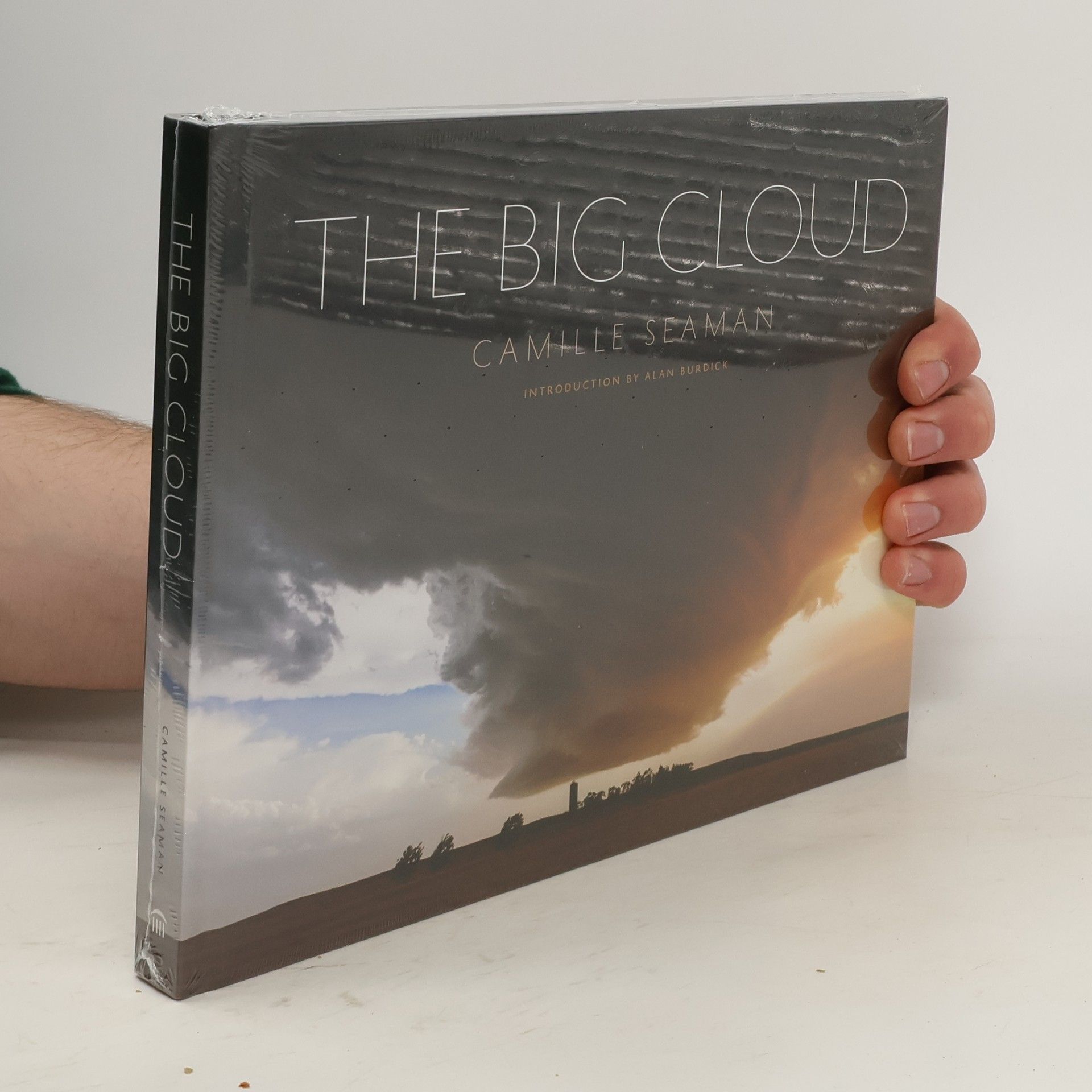 Camille Seaman The Big Cloud: Specatular Photographs of Storm Clouds