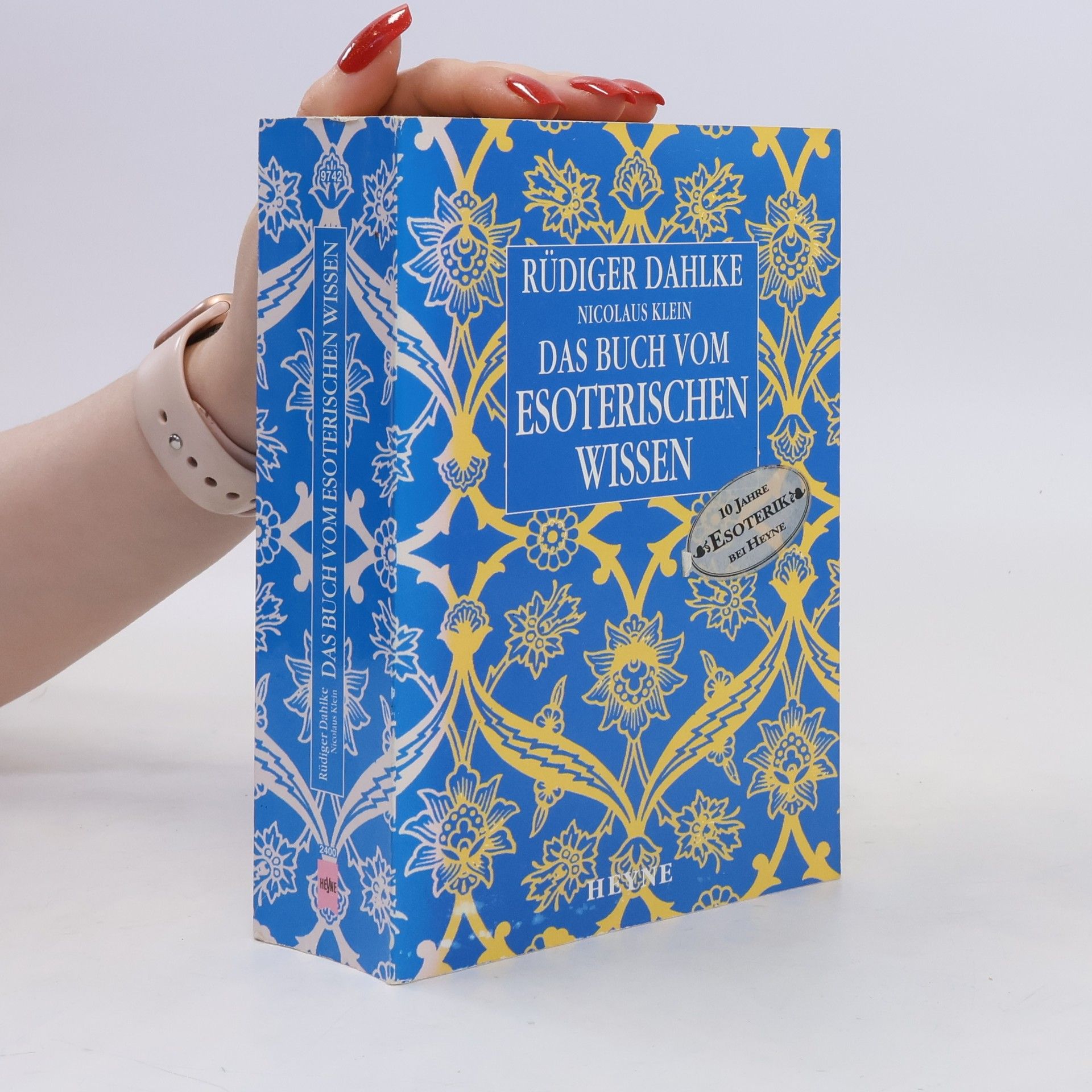 Ruediger Dahlke Das Buch vom esoterischen Wissen. Der Mensch und die Welt sind eins. Das senkrechte Weltbild.