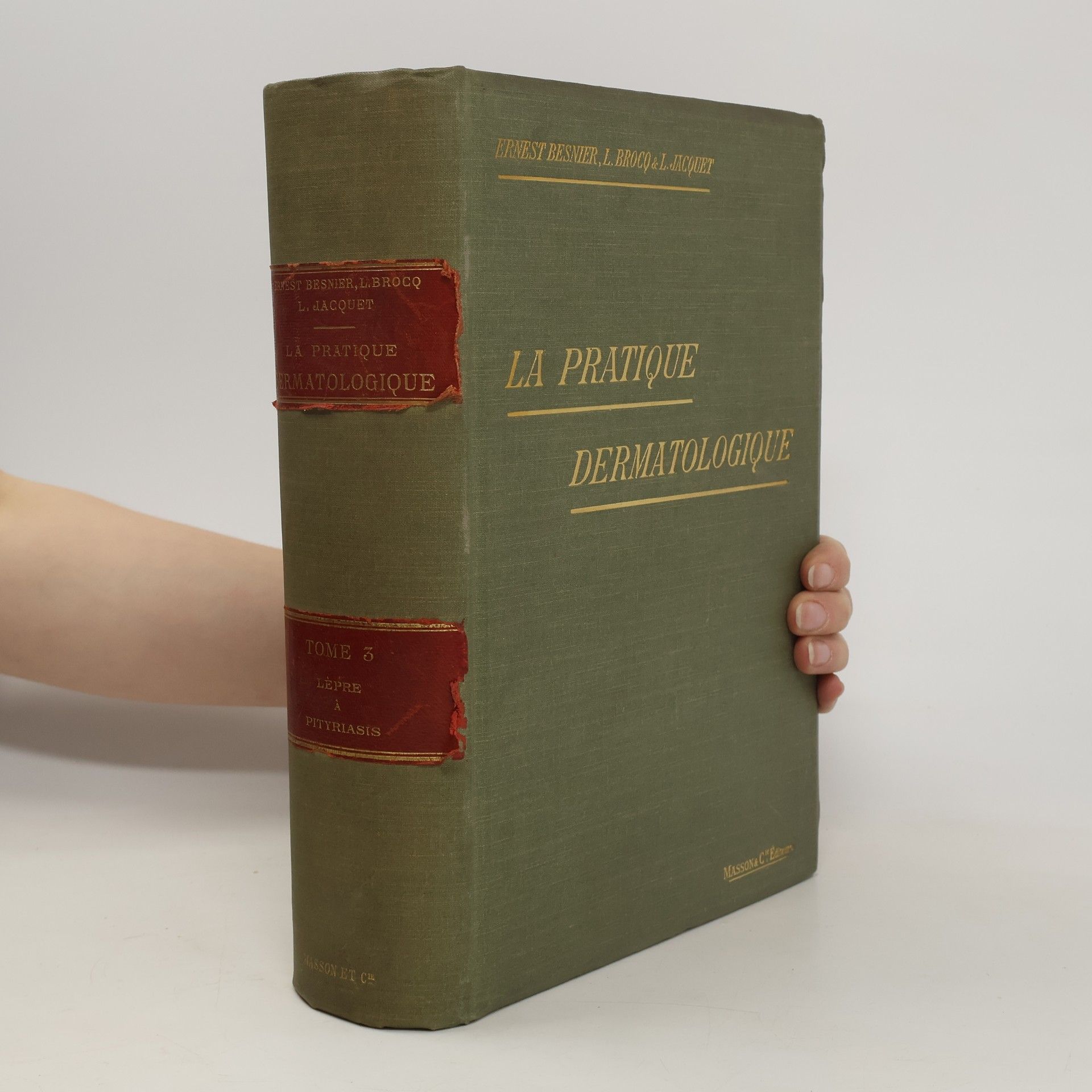 Ernest Besnier La Pratique Dermatologique. Traité de Dermatologie Appliquée 3