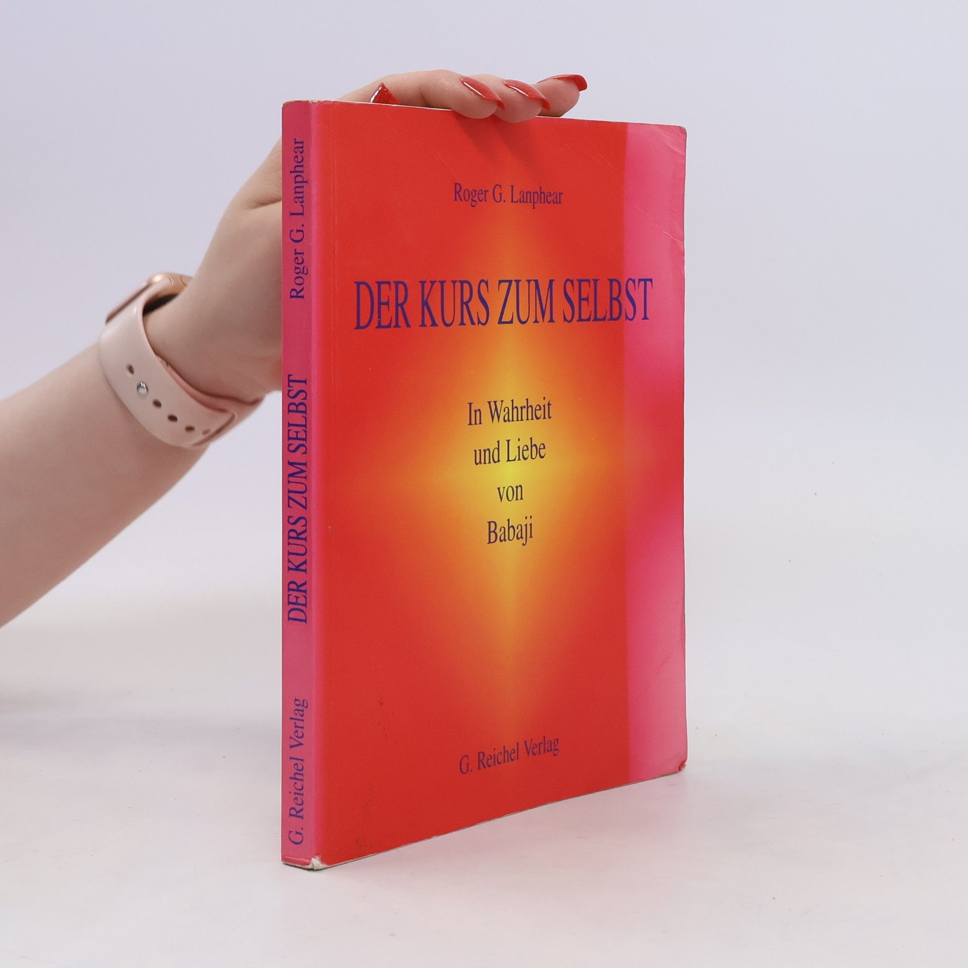 Roger G. Lanphear Der Kurs zum Selbst