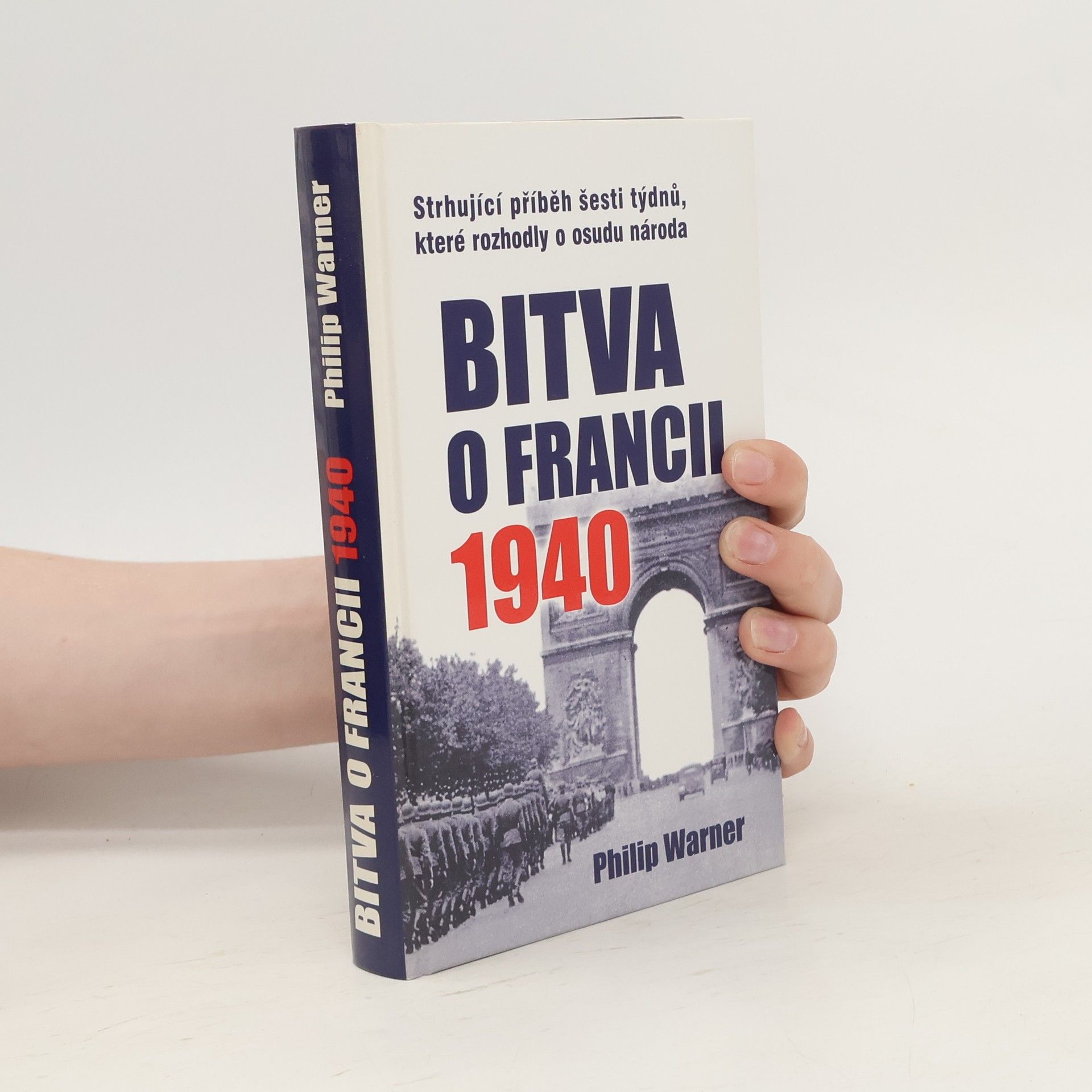 Philip Warner Bitva o Francii 1940
