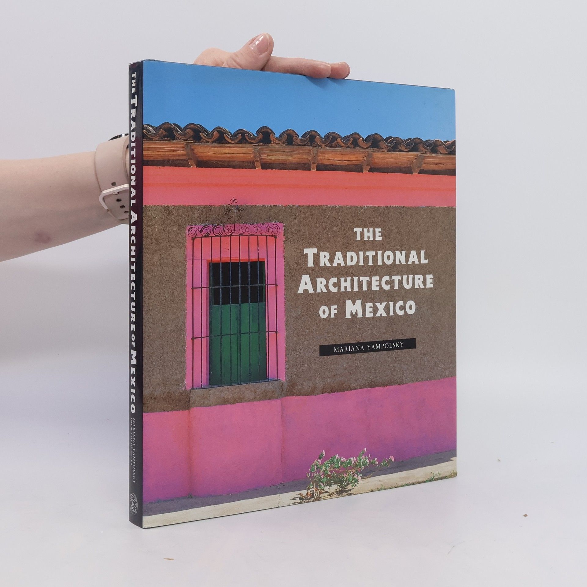Mariana Yampolsky The Traditional Architecture of Mexico