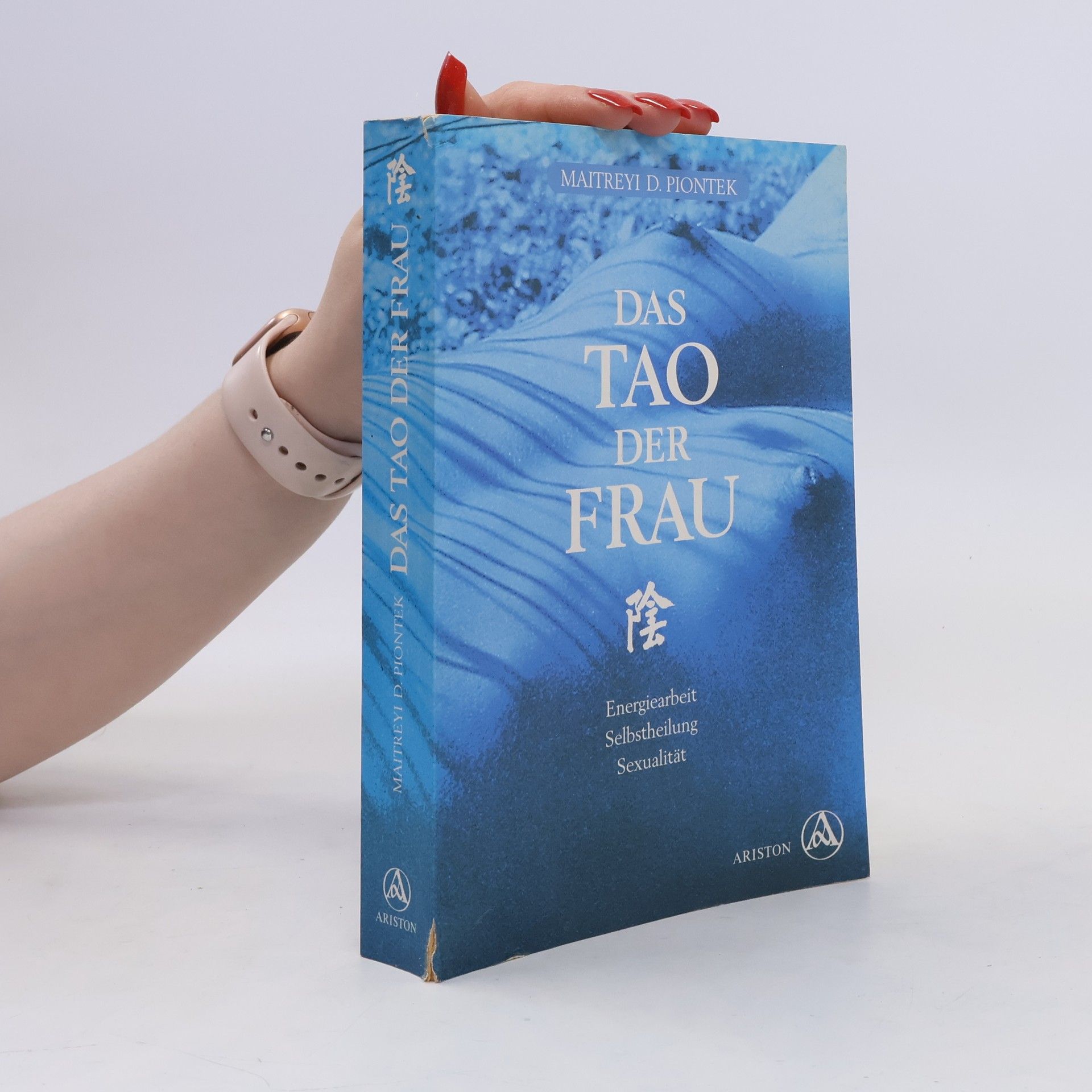 Maitreyi Dorothee Piontek Das Tao der Frau