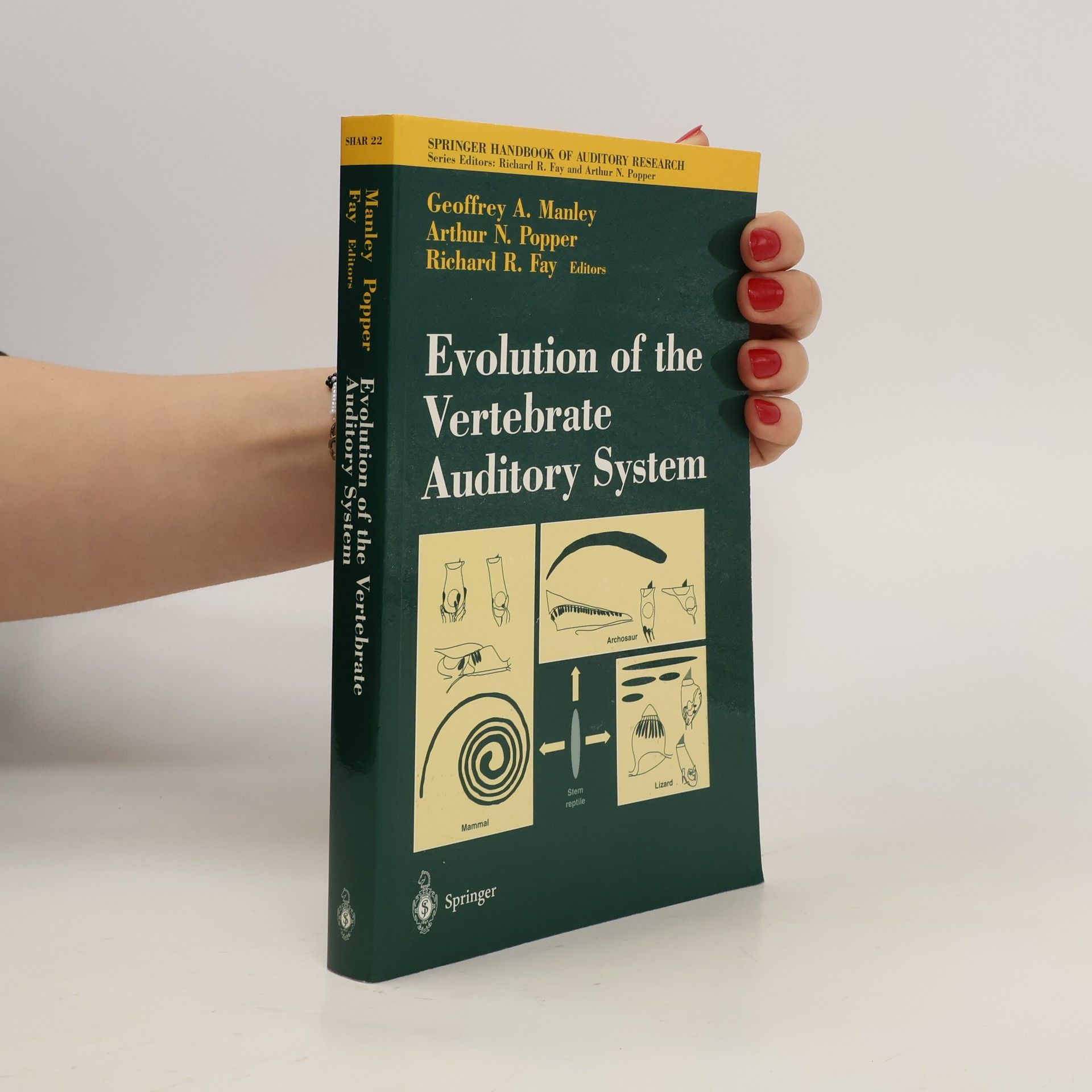 Geoffrey A. Manley Evolution of the Vertebrate Auditory System