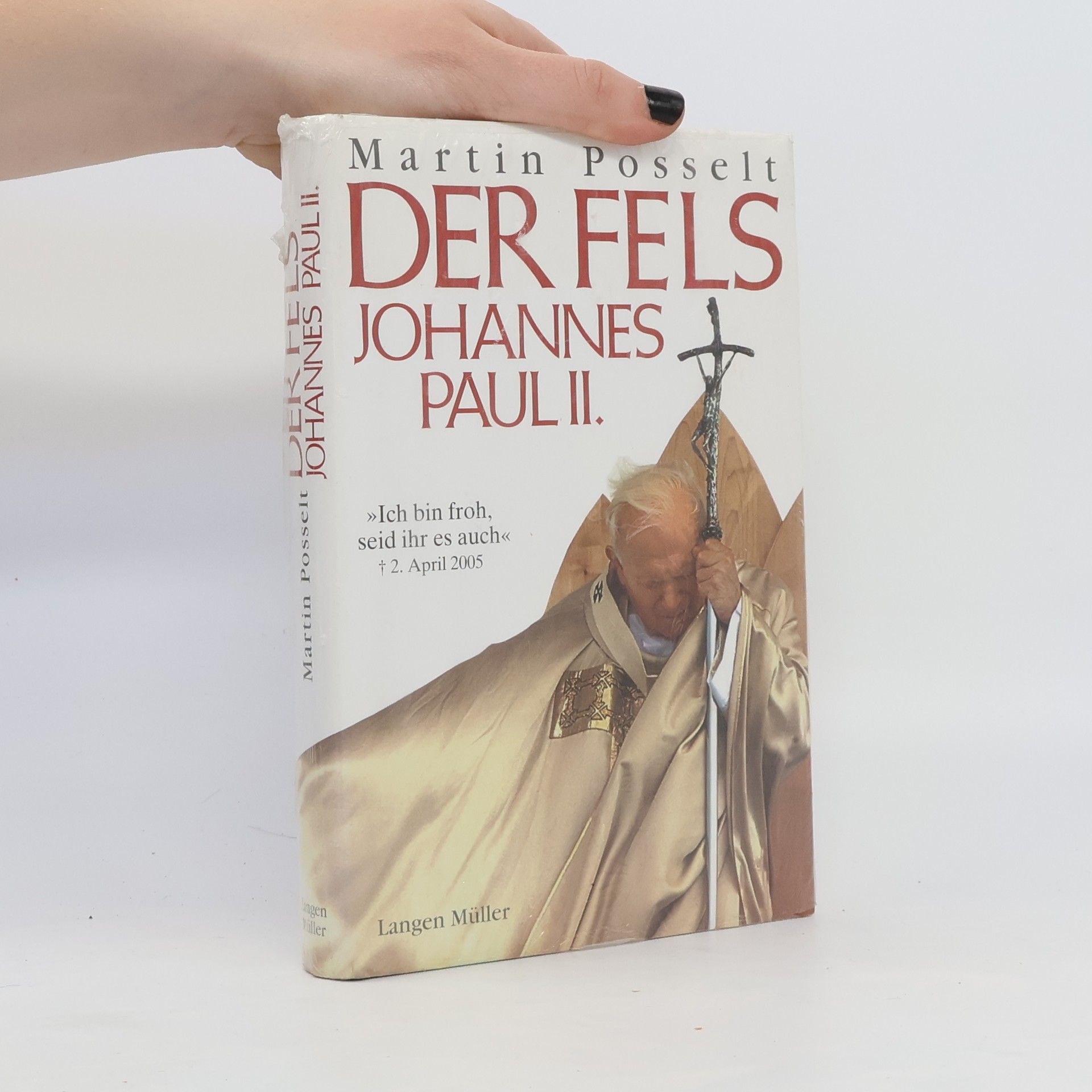 Martin Posselt Der Fels Johannes Paul II.