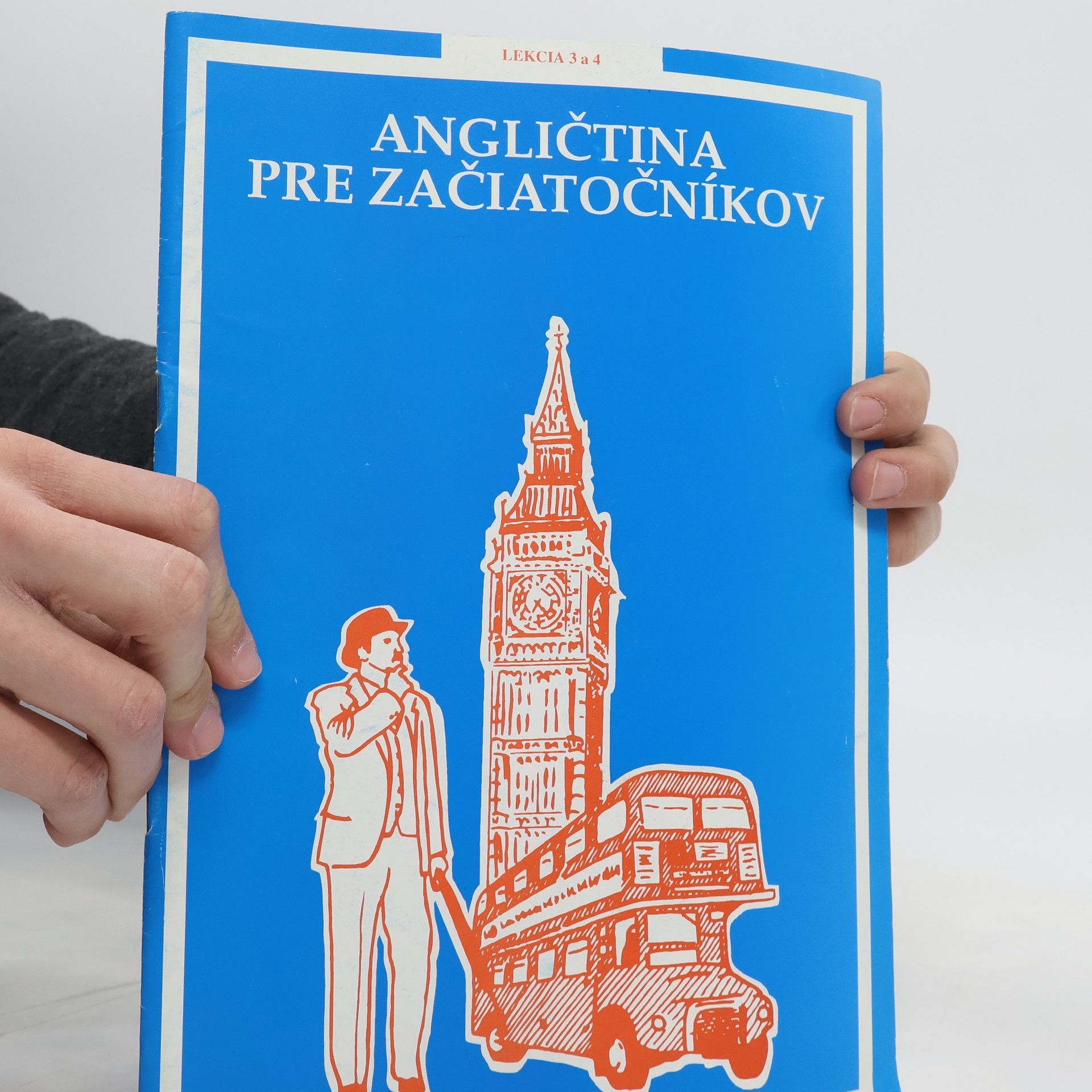 Collectif d'auteurs Angličtina pre začiatočníkov. Lekcia 3 a 4