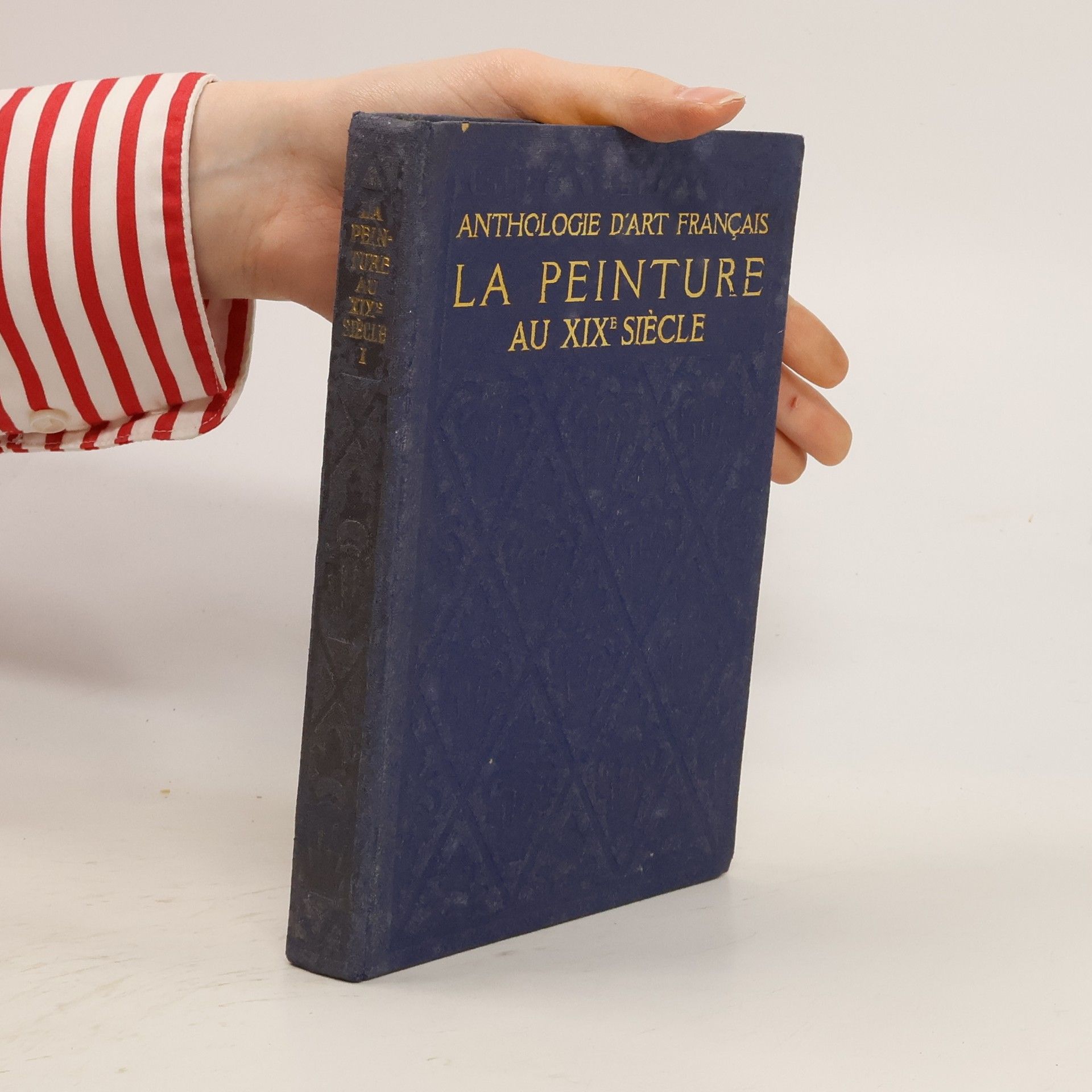 Charles Saunier Anthologie d'Art Français. La peinture au XIXe siècle. Tome I.