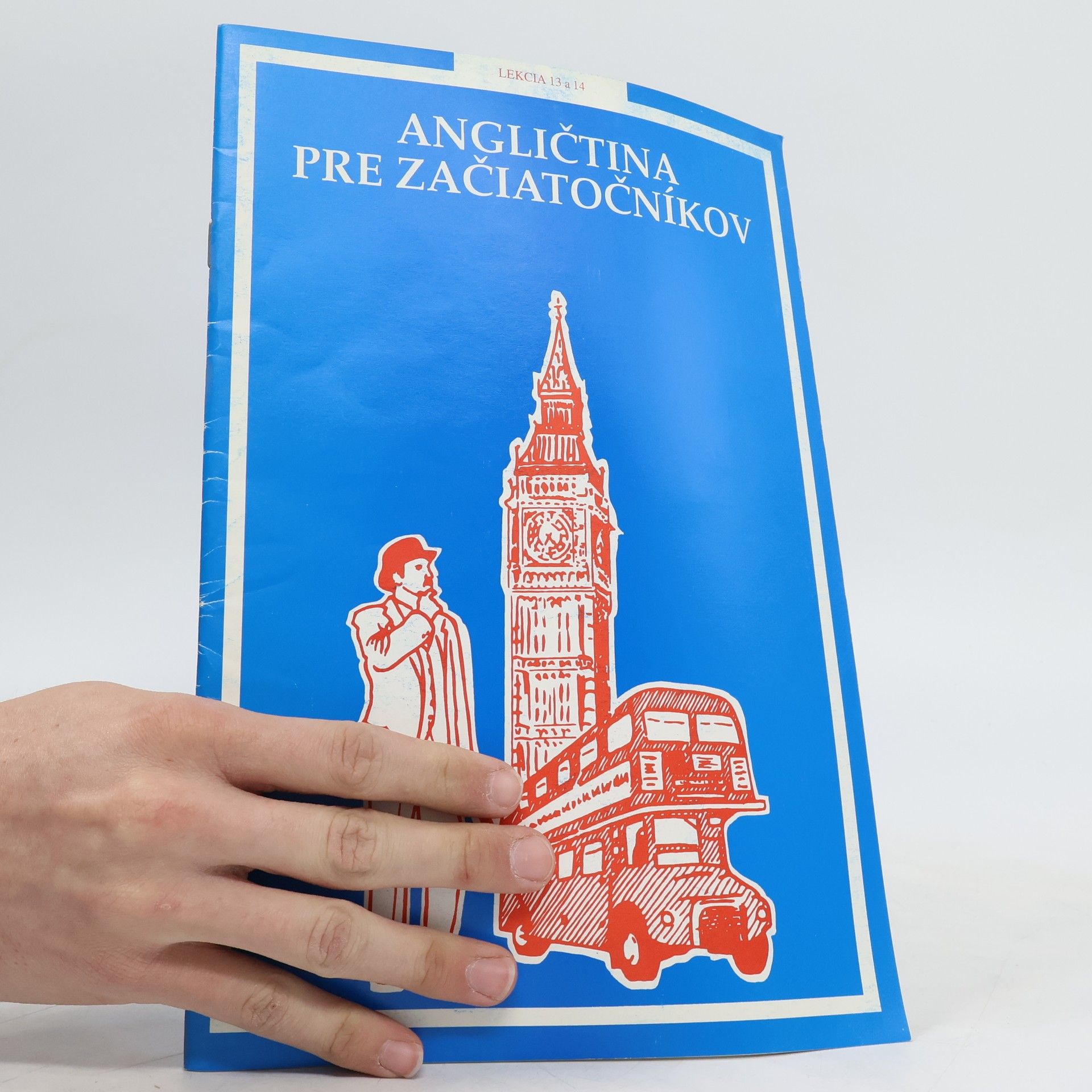 Collectif d'auteurs Angličtina pre začiatočníkov. Lekcia 13 a 14