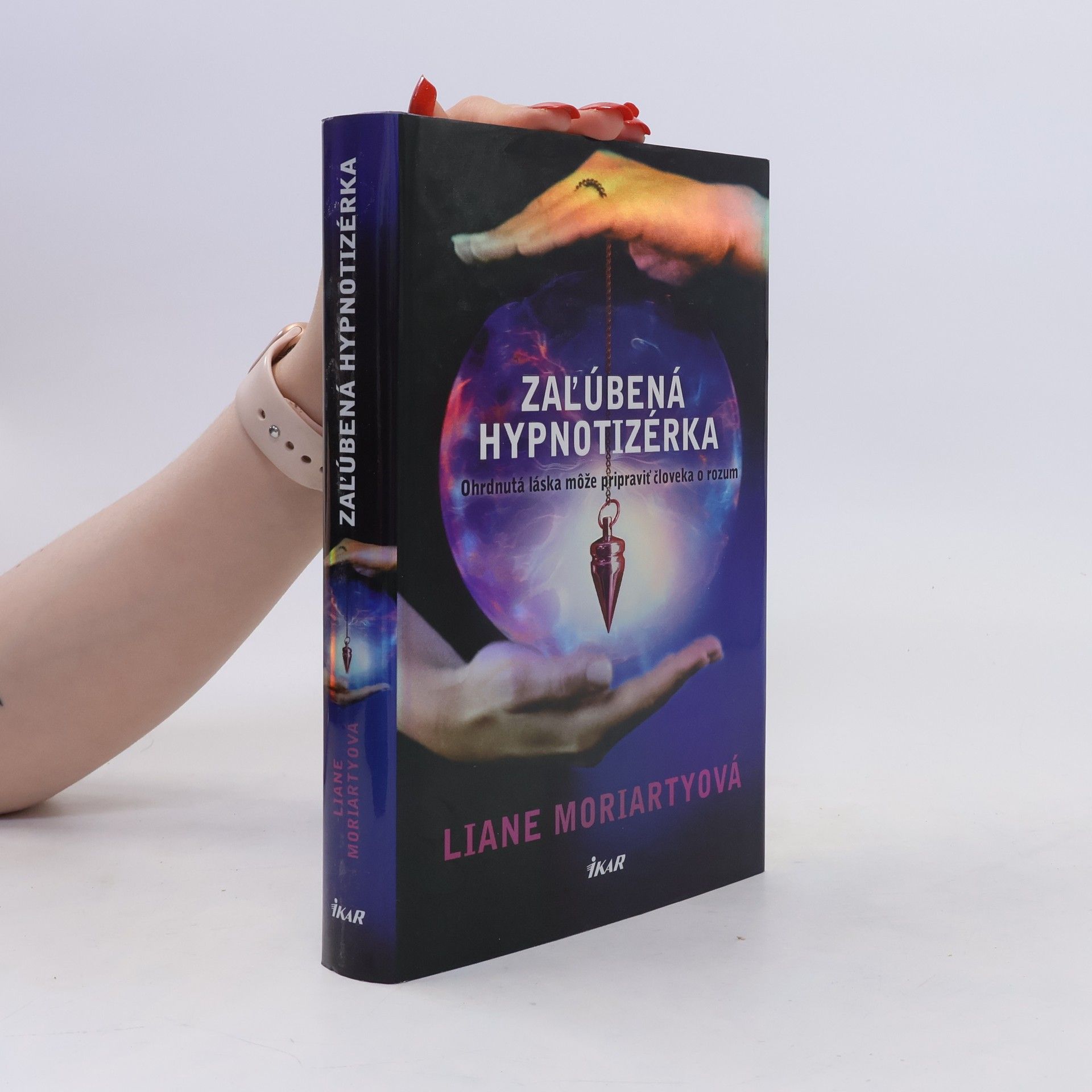 Liane Moriarty Zalúbená hypnotizérka