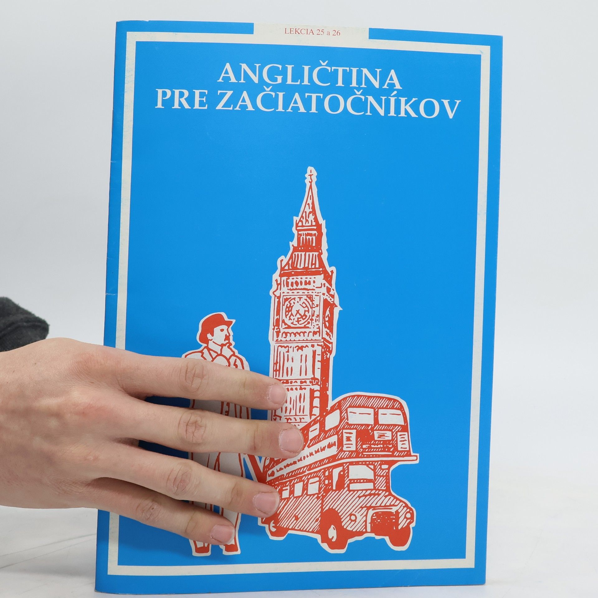 Collectif d'auteurs Angličtina pre začiatočníkov. Lekcia 25 a 26