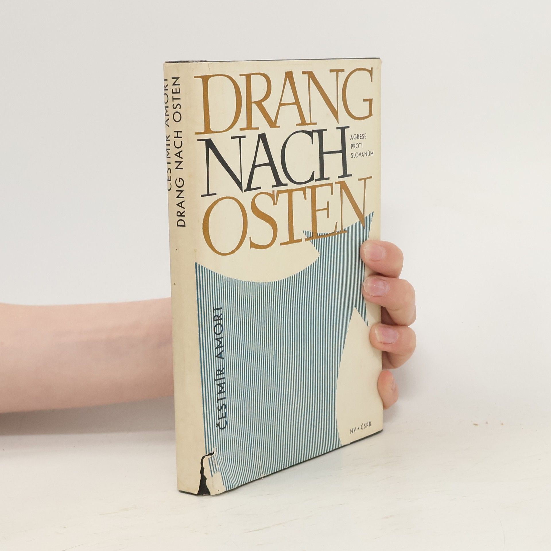 Čestmír Amort Drang nach  Osten. Agrese proti slovanům