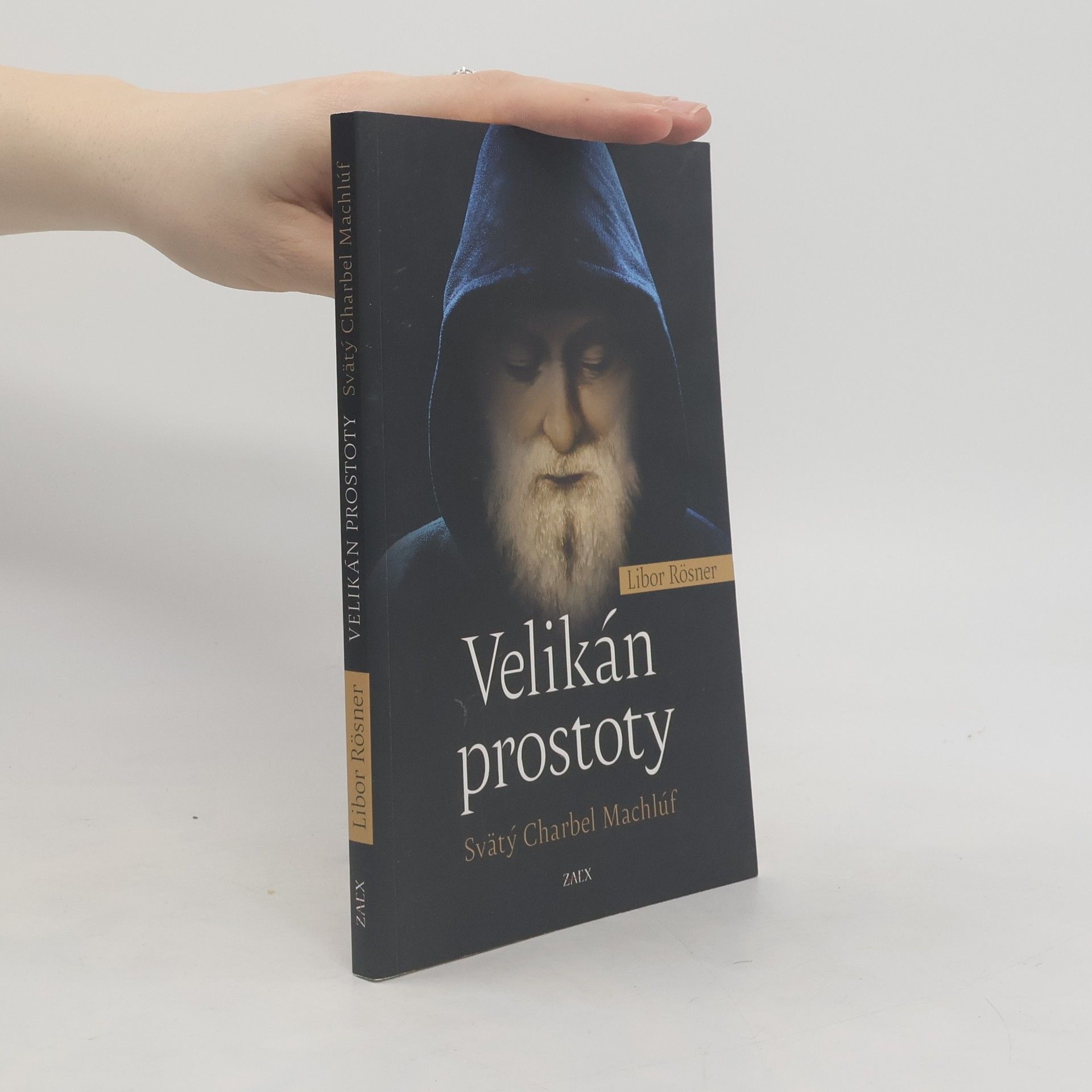 Libor Rösner Velikán prostoty - Svätý Charbel Machlúf