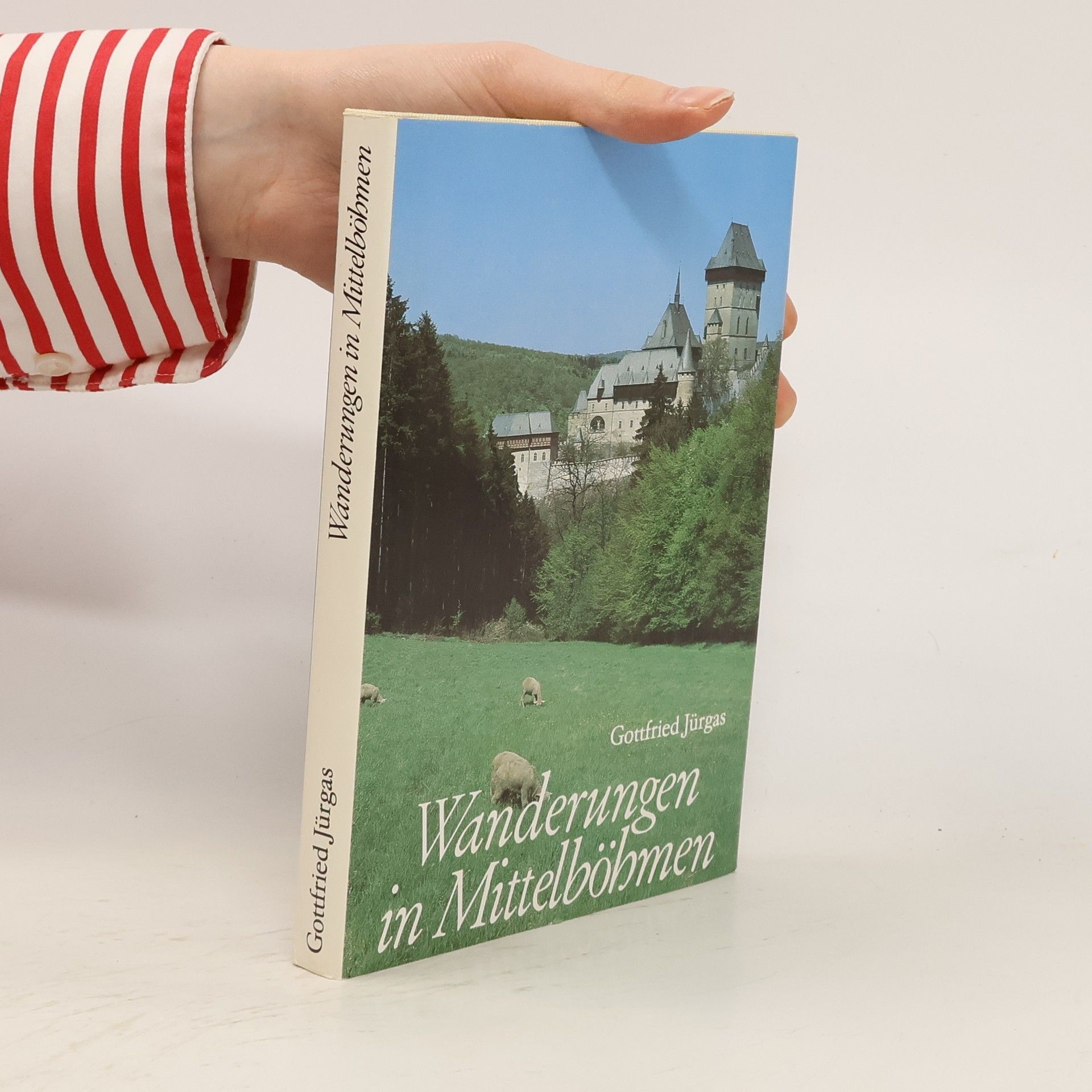 Gottfried Jürgas Wanderungen in Mittelböhmen