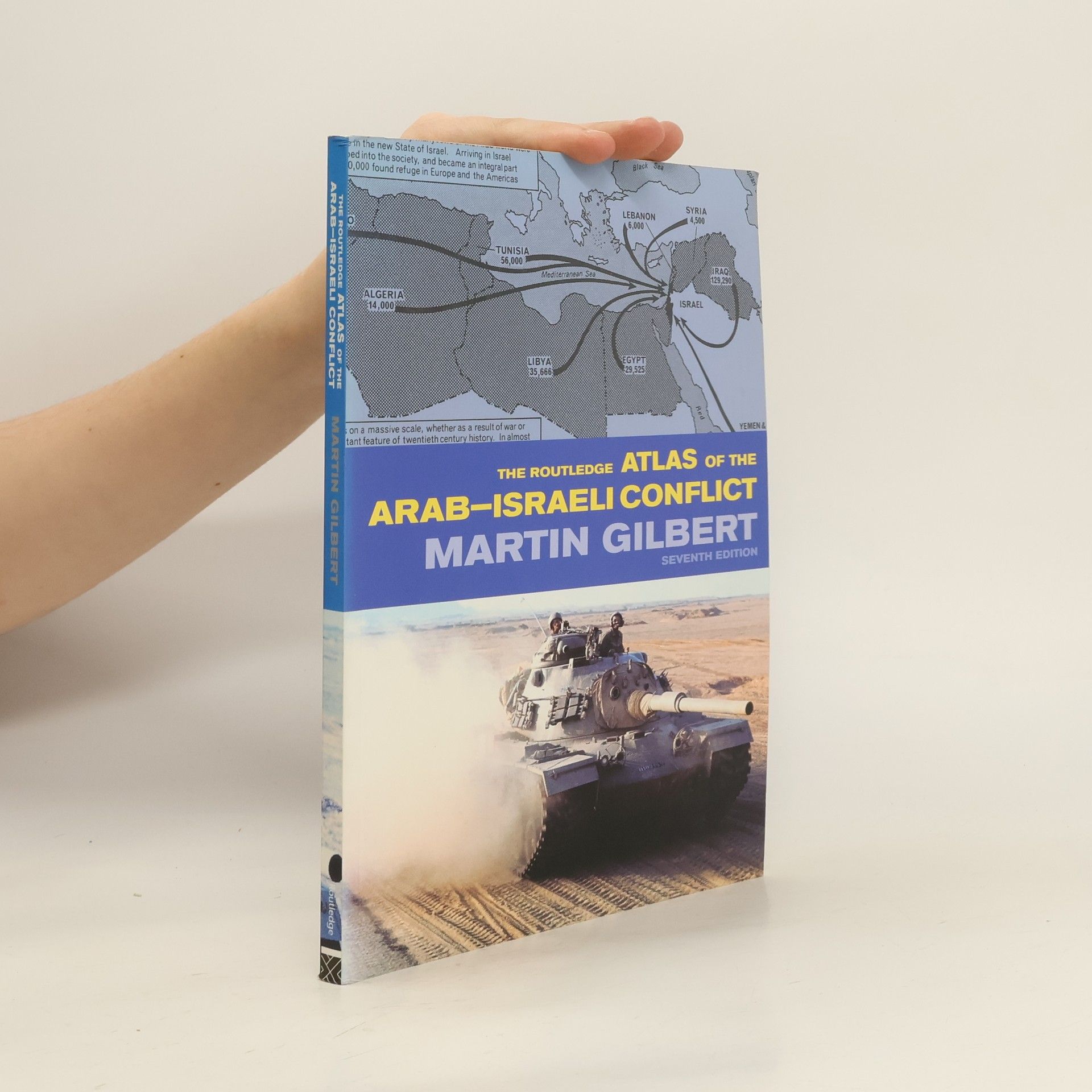 Martin Gilbert The Routledge Atlas of the Arab-Israeli Conflict