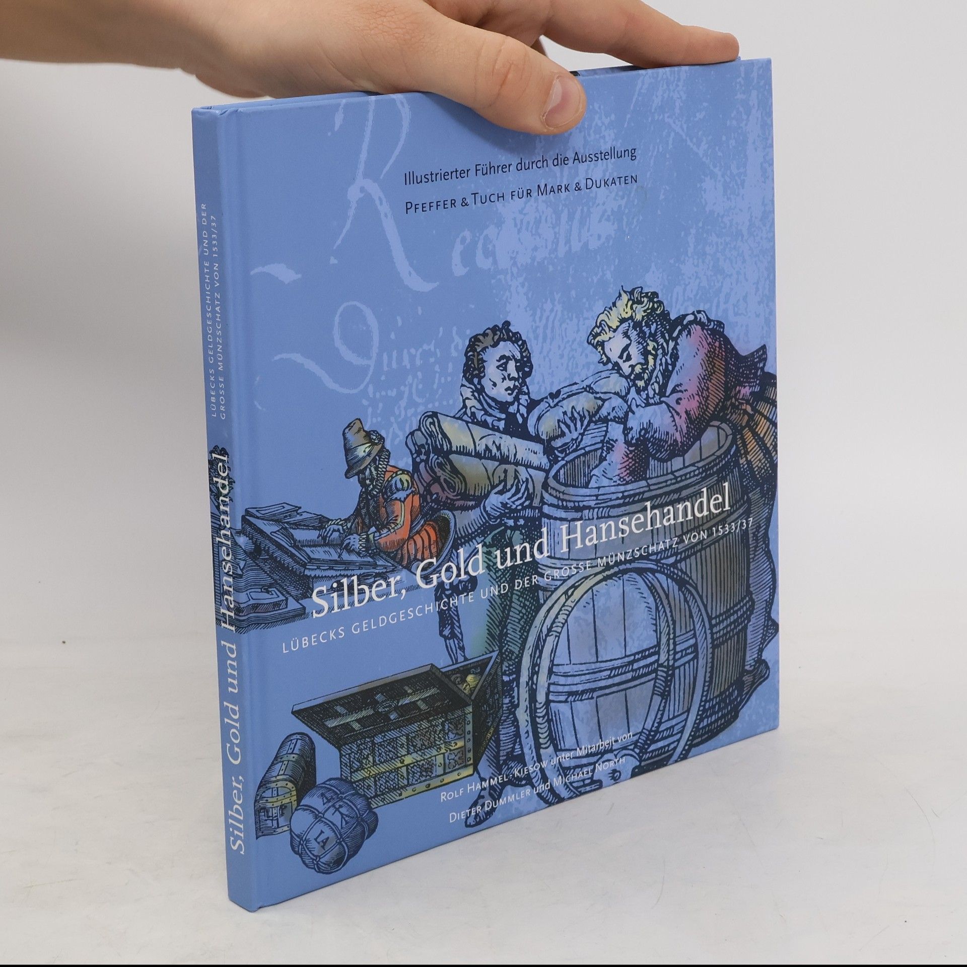 Rolf Hammel-Kiesow Silber, Gold und Hansehandel