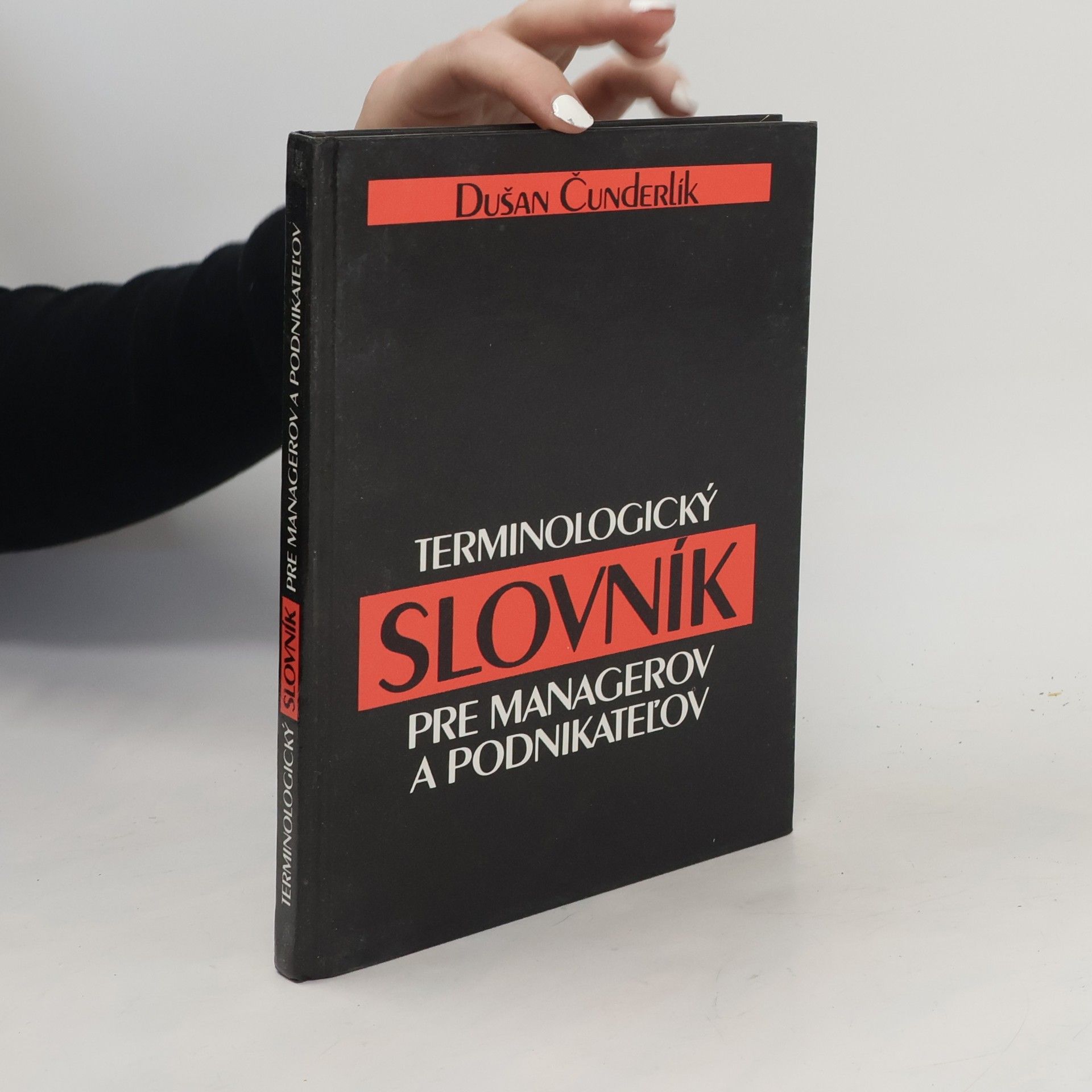 Dušan Čunderlík Terminologický slovník pre managerov a podnikateĺov