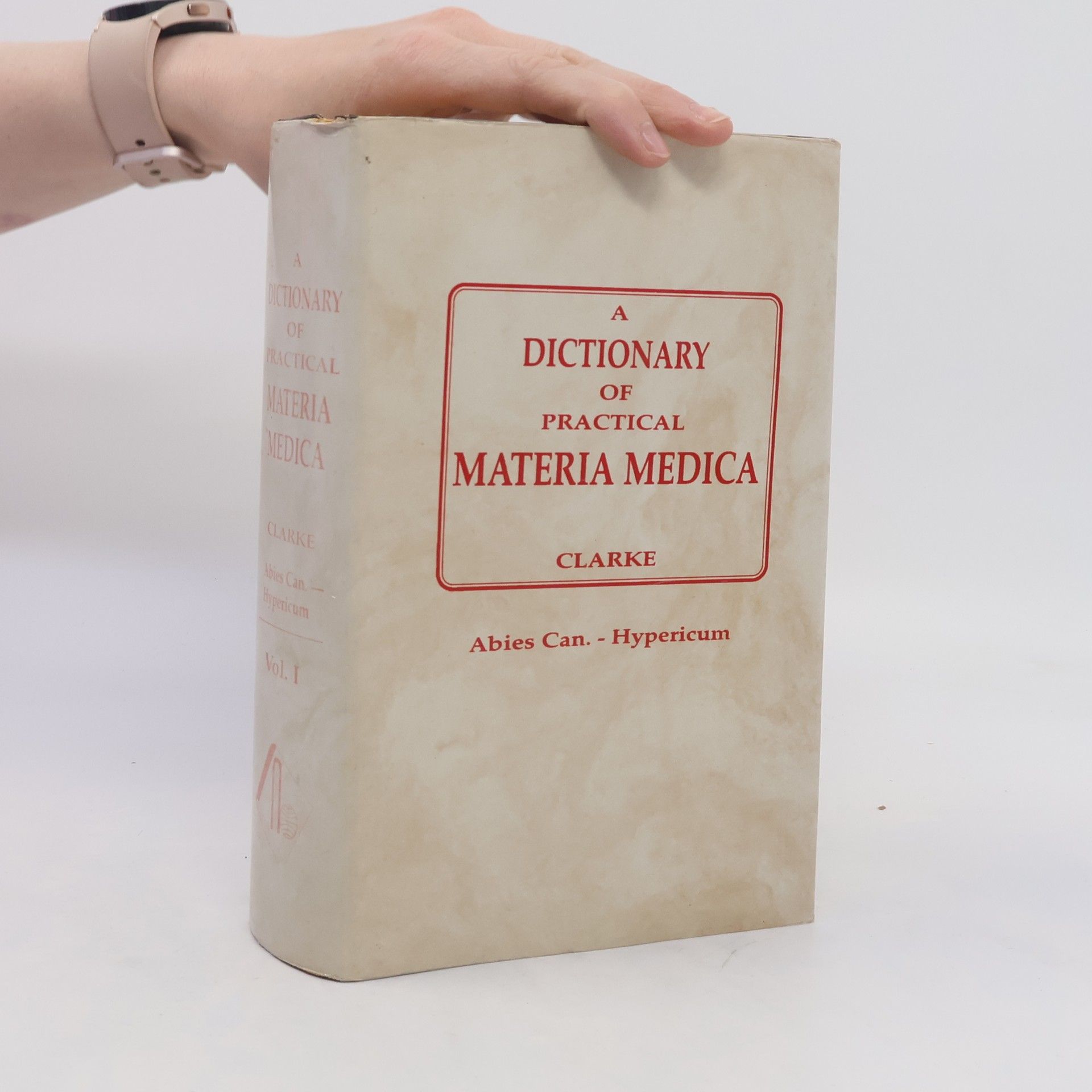 John Henry Clarke A Dictionary of Practical Materia Medica Vol. I.