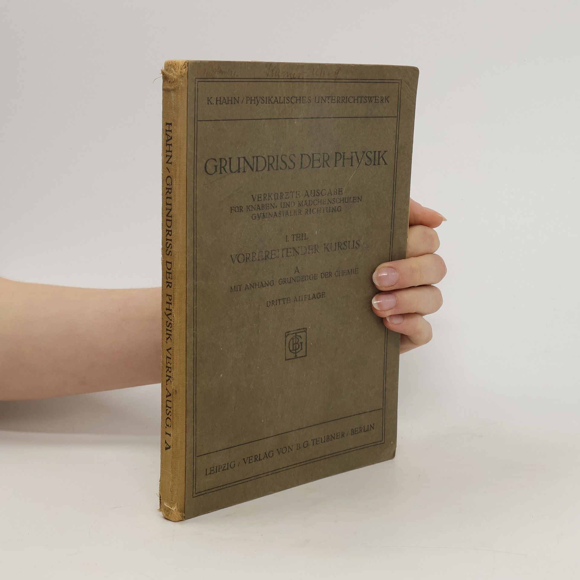 Karl Hahn Grundriss der Physik I. Teil