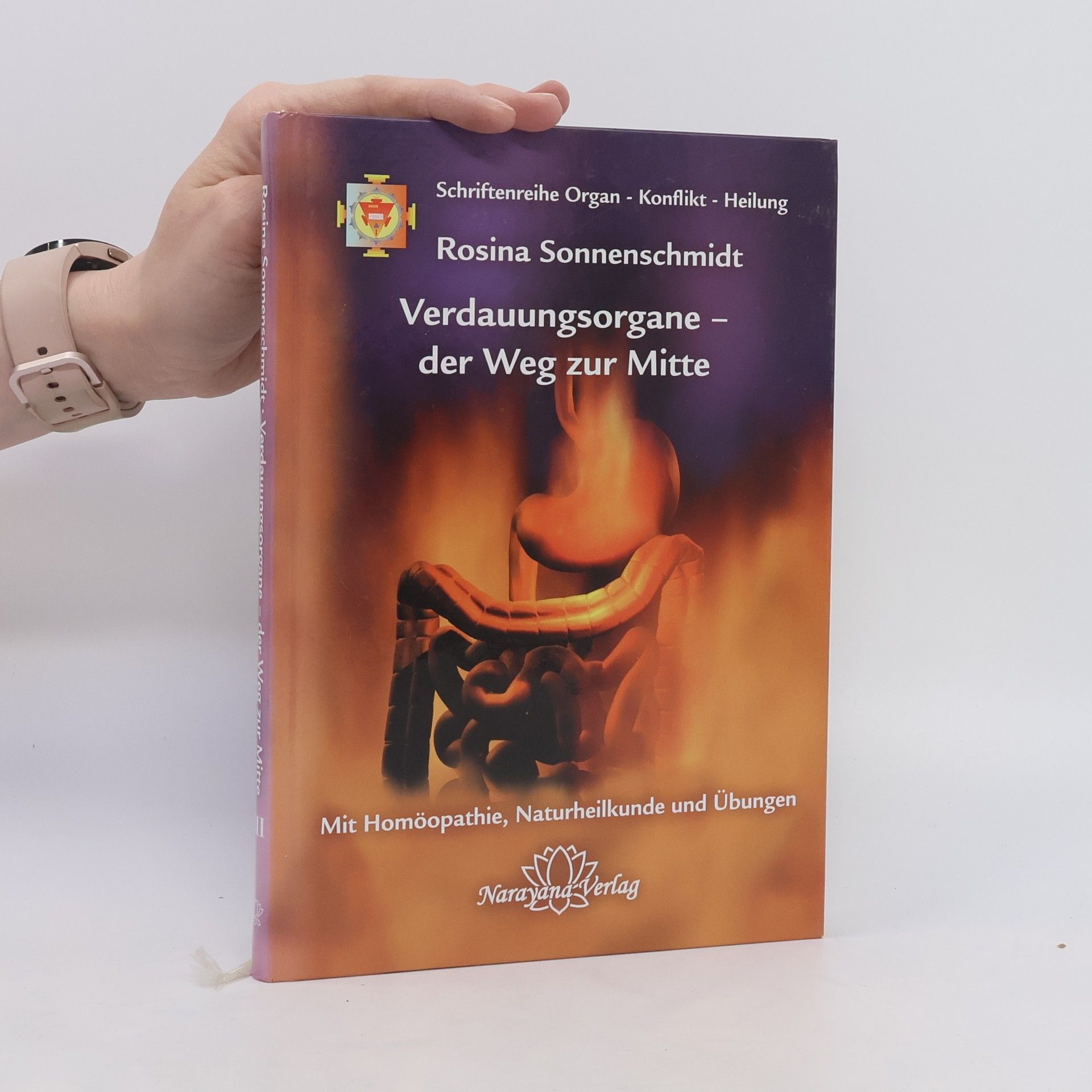 Rosina Sonnenschmidt Verdauungsorgane - Der Weg zur Mitte