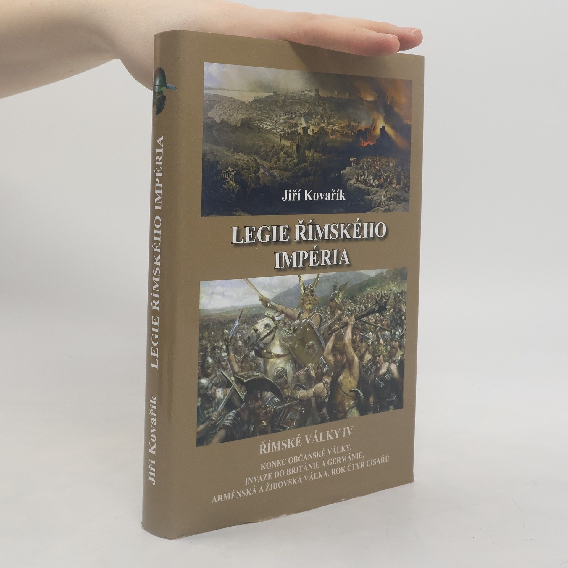 Jiří Kovařík Legie římského impéria. Římské války IV