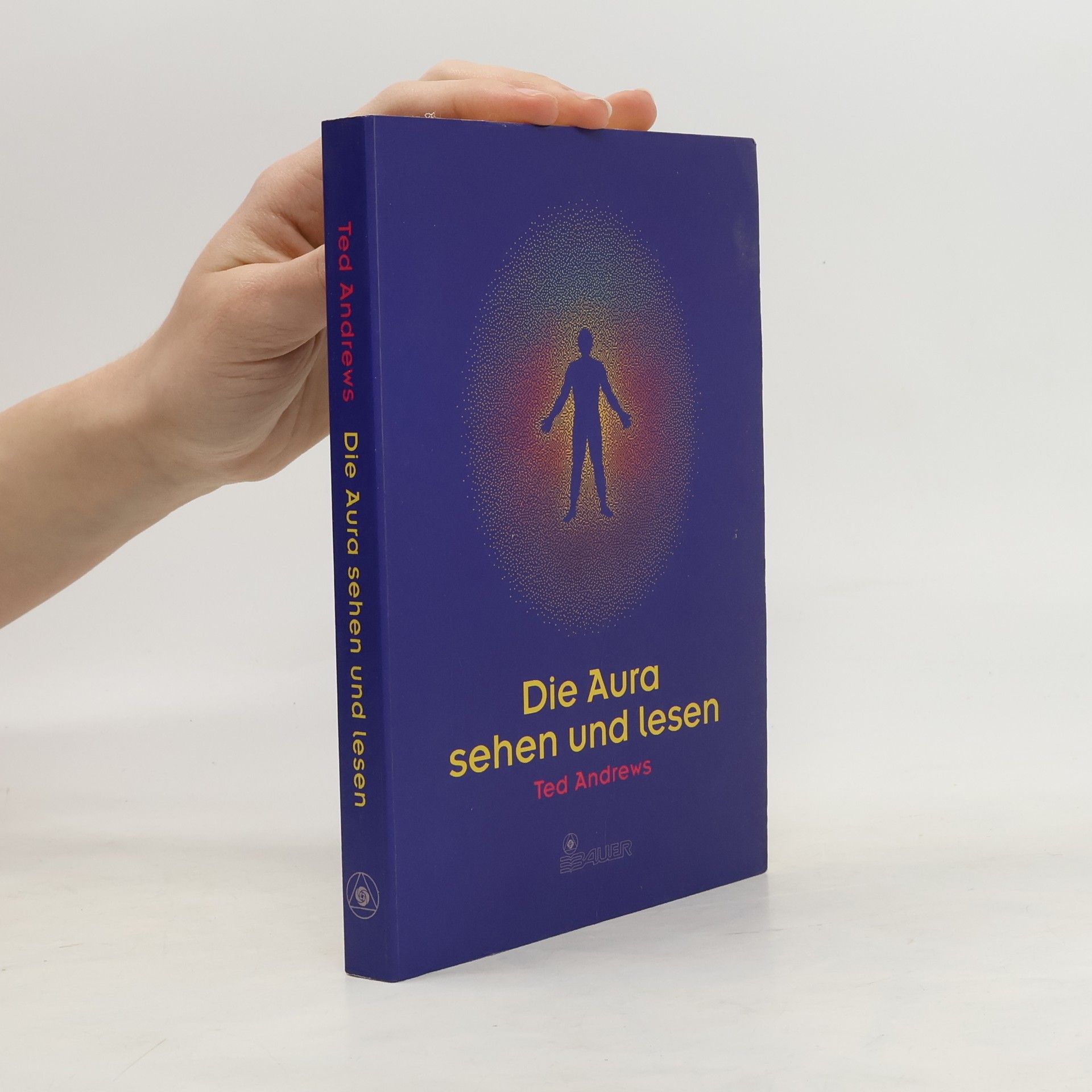 Ted Andrews Die Aura sehen und lesen