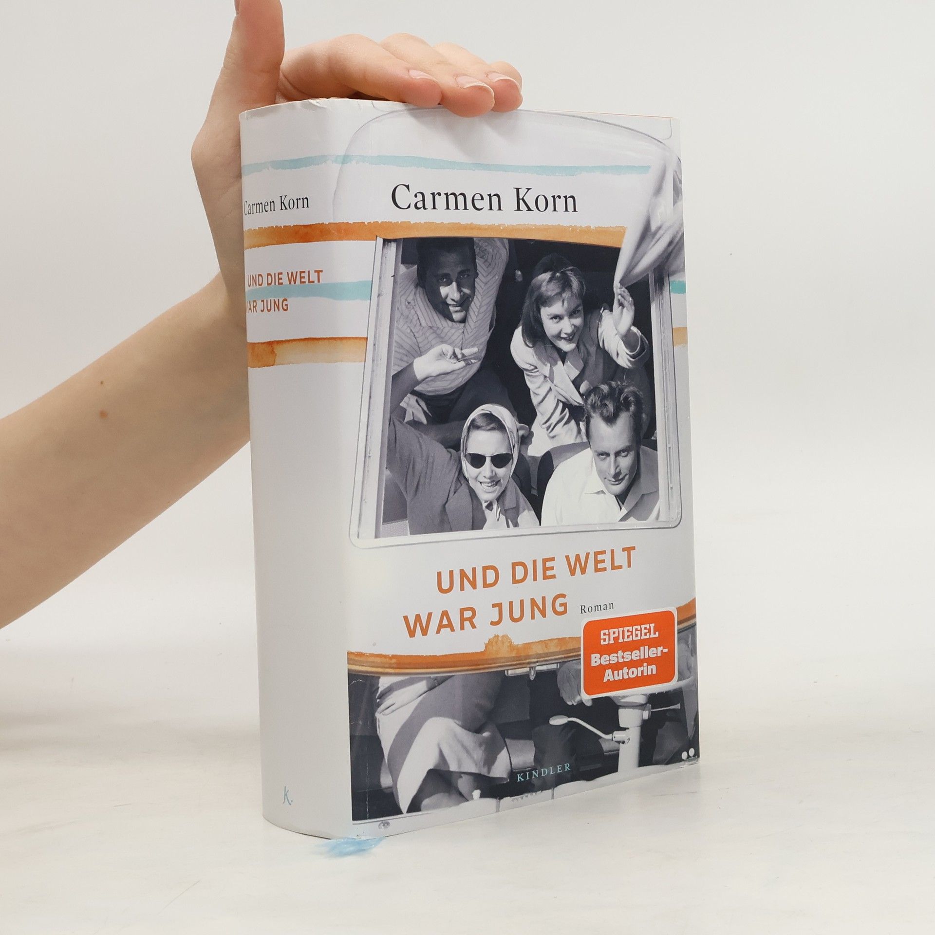 Carmen Korn Und die Welt war jung