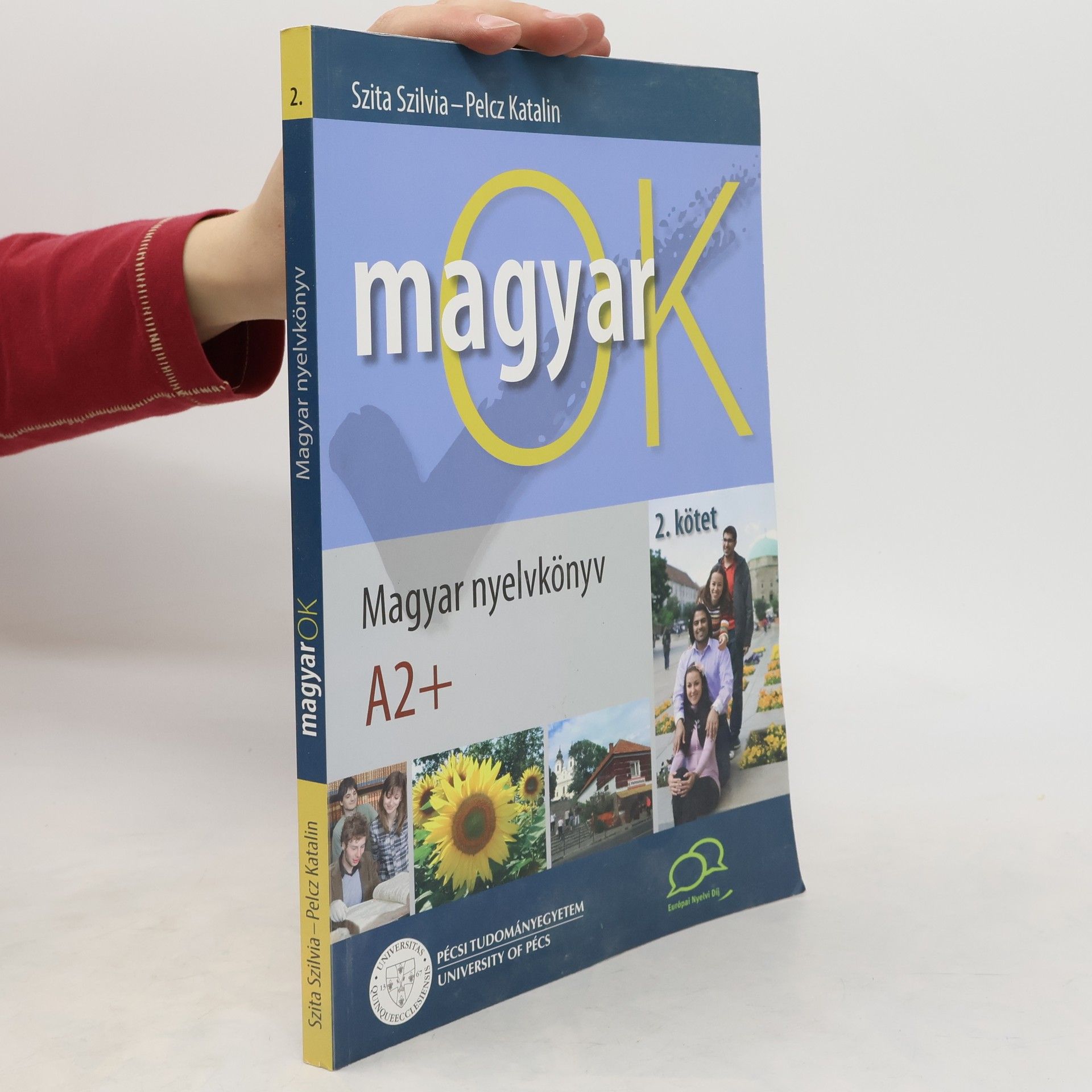 Szilvia Szita Magyar OK. Magyar nyelvkönyv: A2+, 2. kötet
