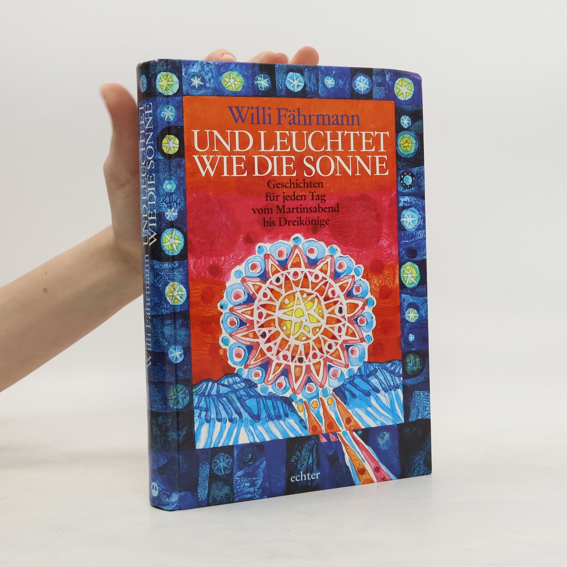 Willi Fährmann Und leuchtet wie die Sonne