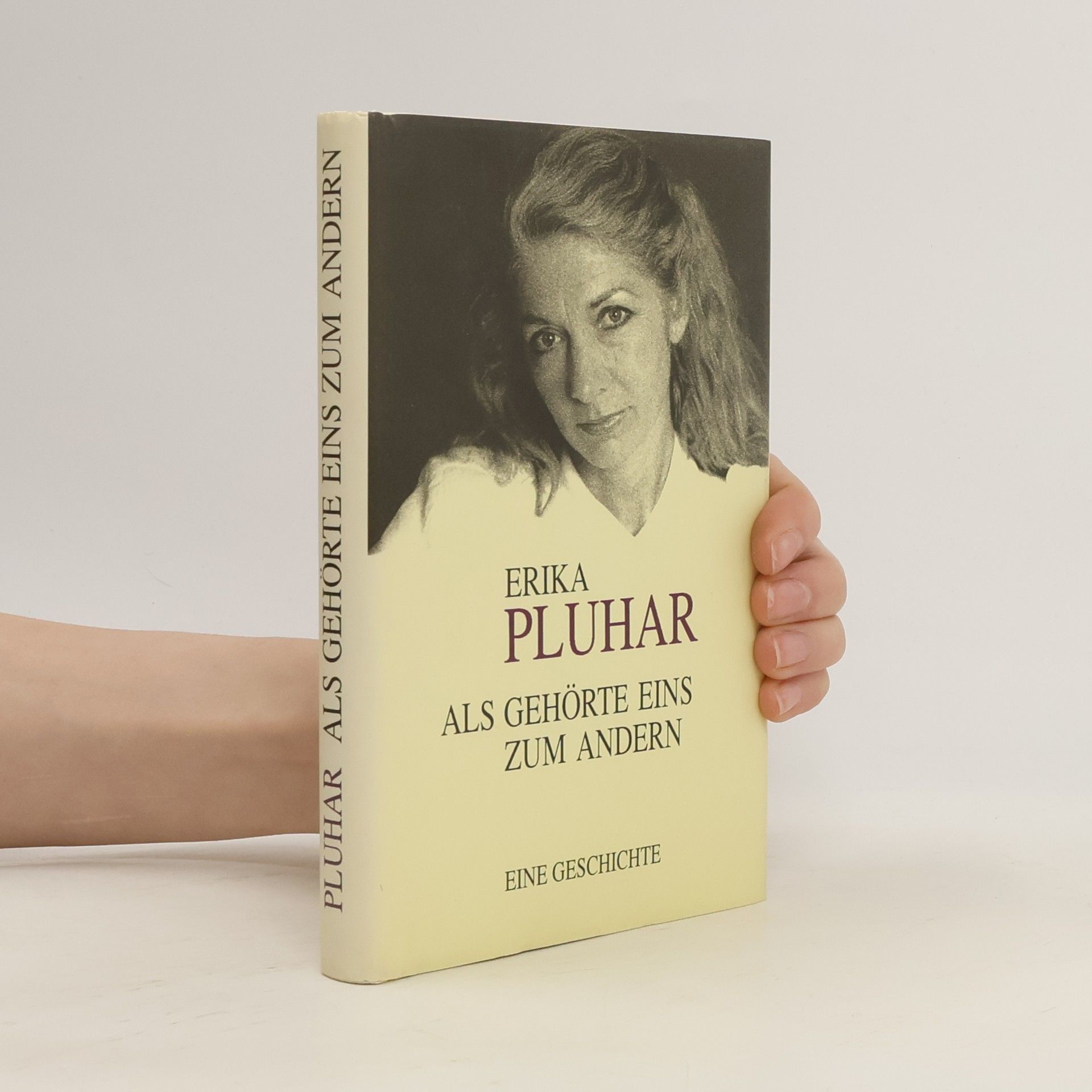 Erika Pluhar Als gehörte eins zum andern